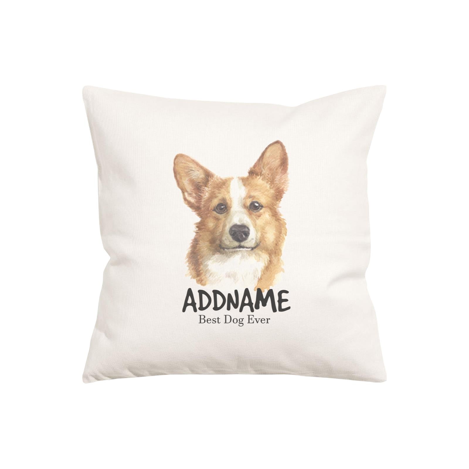 Watercolor Dog Series Welsh Corgi Best Dog Ever Addname Pillow Cushion