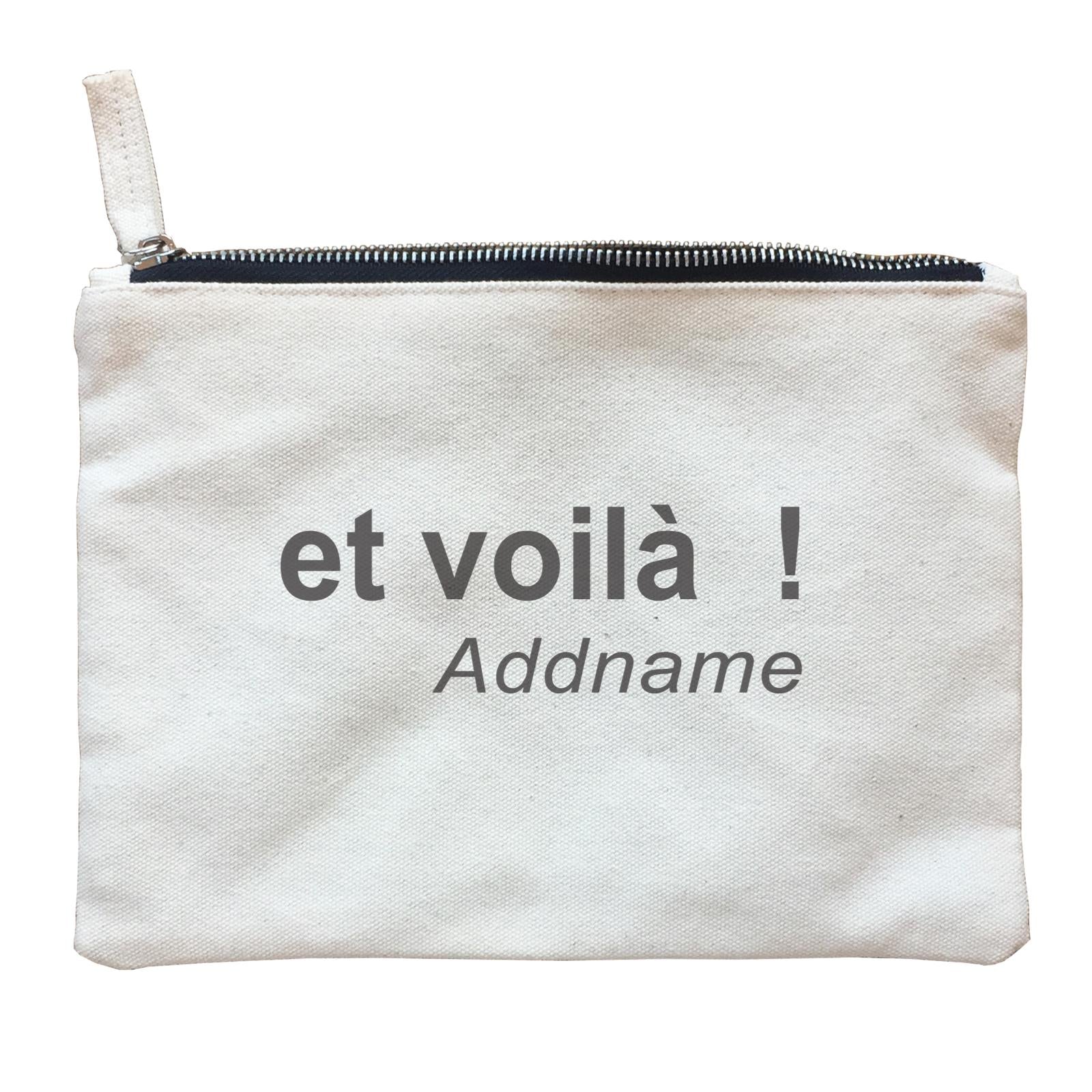 Random Quotes Et Voila Mean There You Go Addname Zipper Pouch