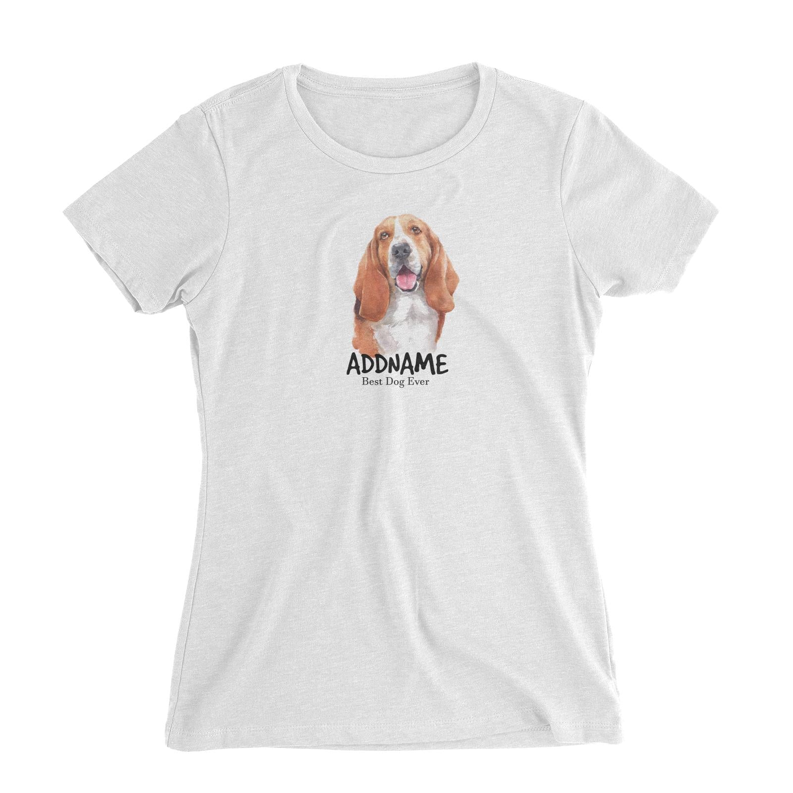 Watercolor Dog Basset Hound Happy Best Dog Ever Addname Women's Slim Fit T-Shirt