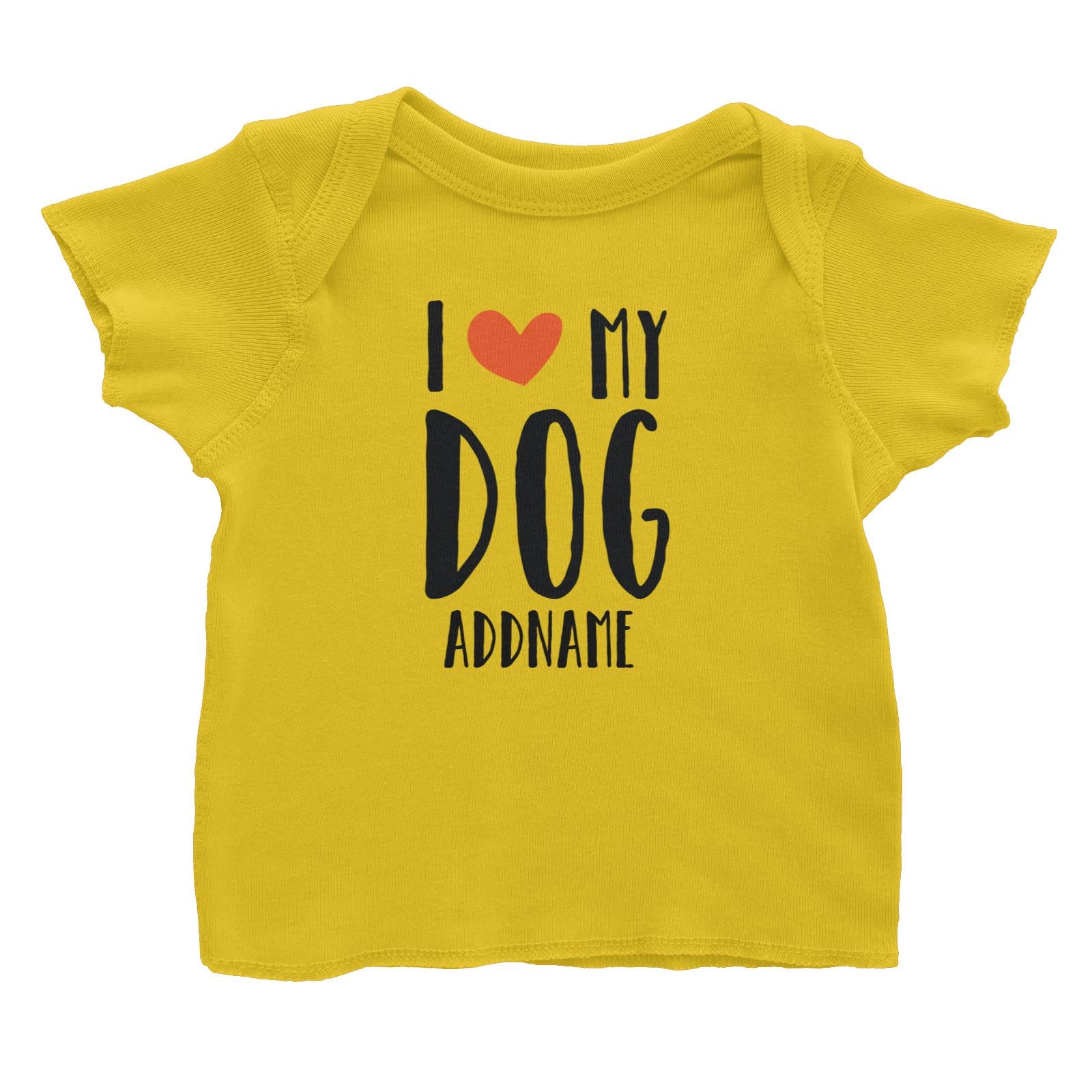 Doggy Love I Love My Dog Addname Baby T-Shirt