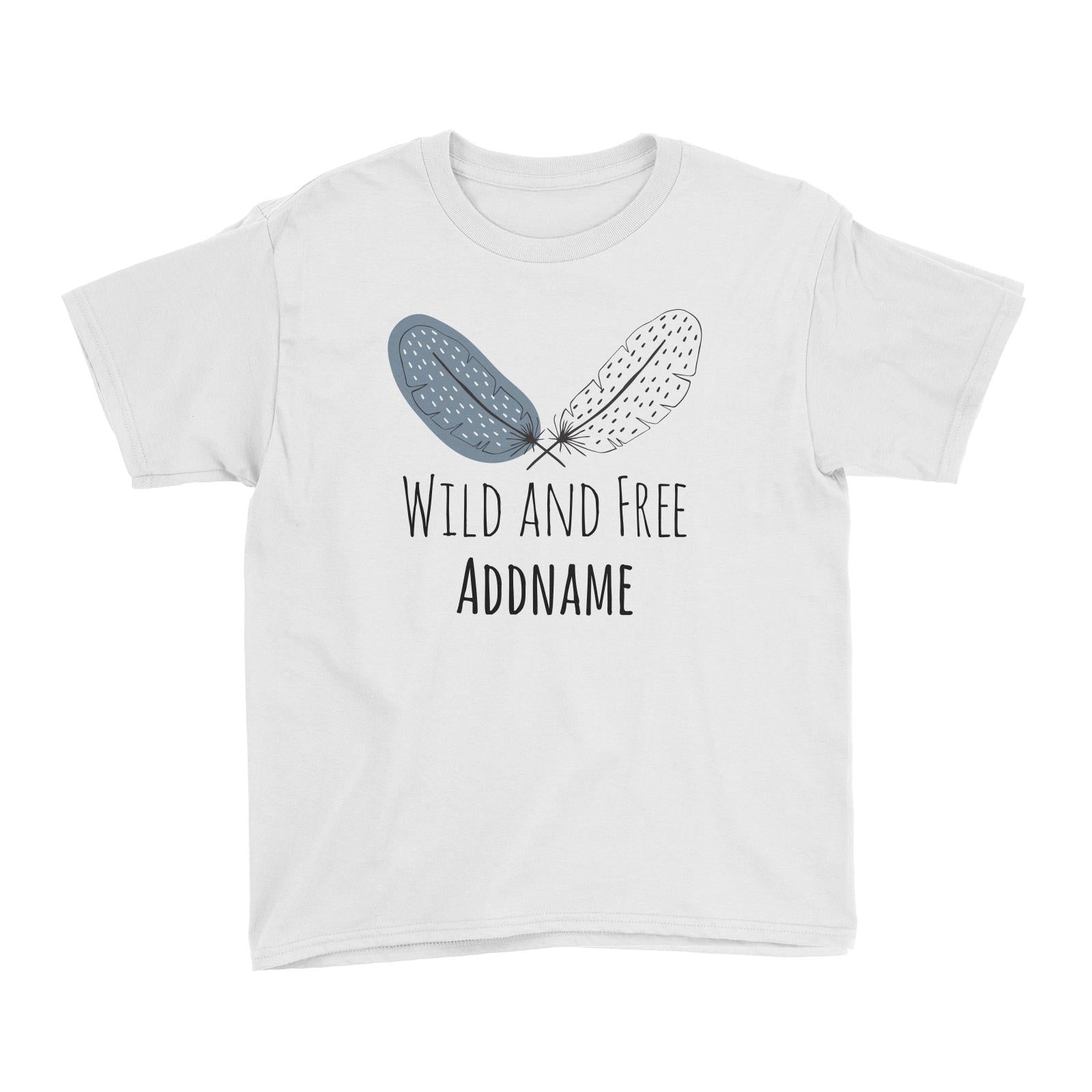 Drawn Newborn Element Wild and Free Addname Kid's T-Shirt