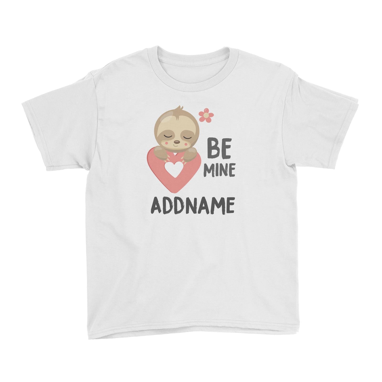 Cute Sloth Be Mine with Heart Addname Kid's T-Shirt