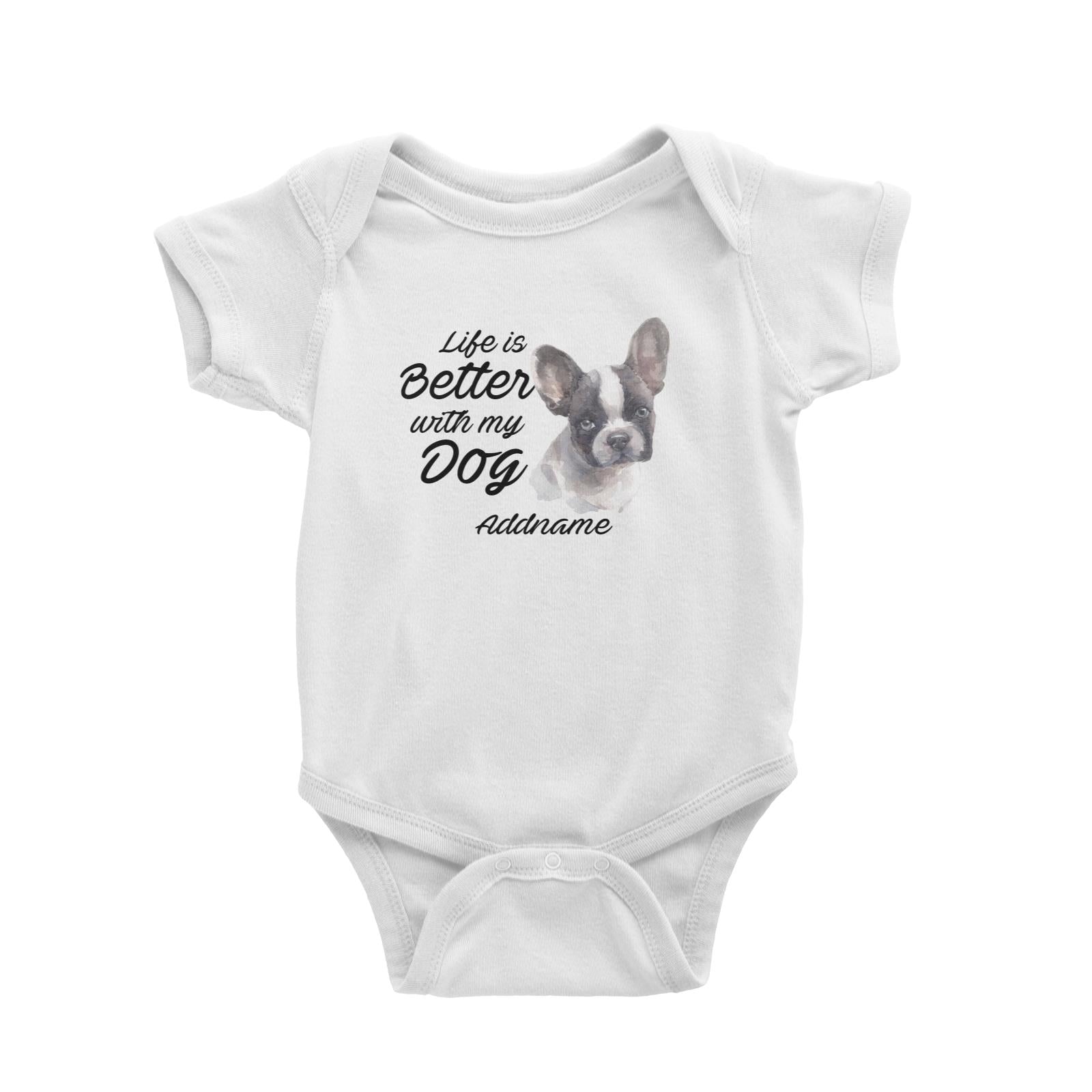 Watercolor Life is Better With My Dog French Bulldog Frown Addname Baby Romper