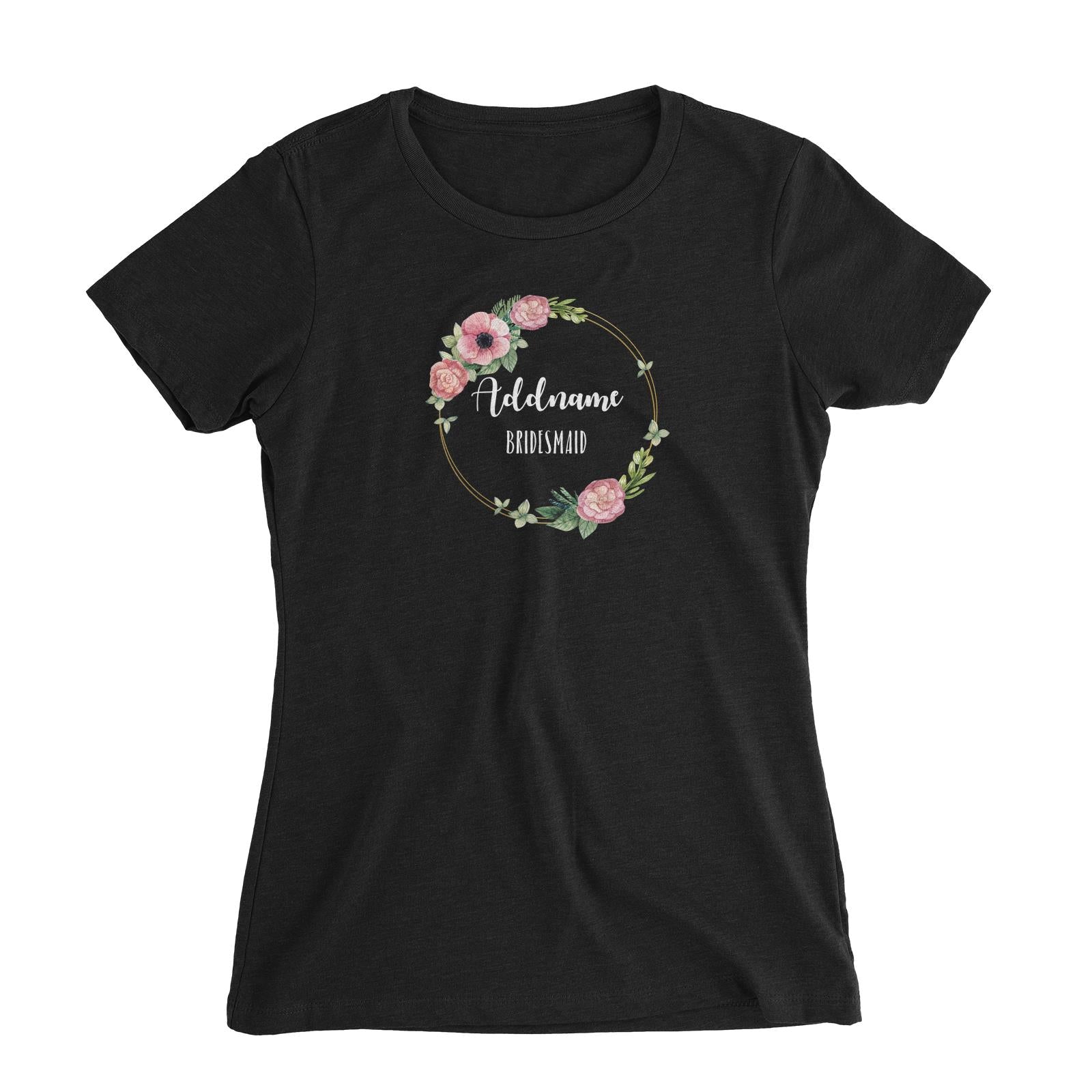 Bridesmaid Floral Sweet Pink Flower Wreath With Circle Bridesmaid Addname Women Slim Fit T-Shirt