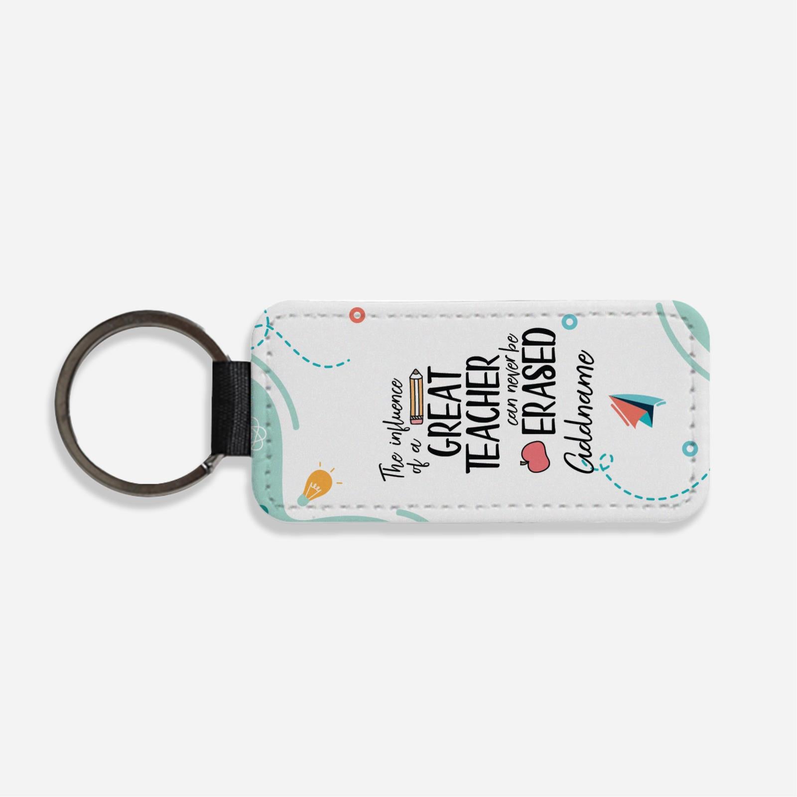 The Influence Of A Great Teacher Can Never Be Erased Classic Keychain