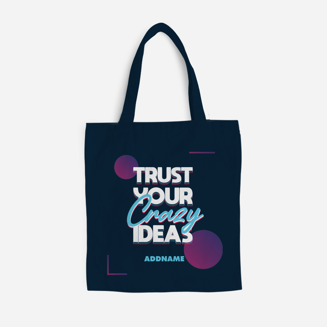 Be Confident Series Canvas Bag - Trust Your Crazy Idea - Navy
