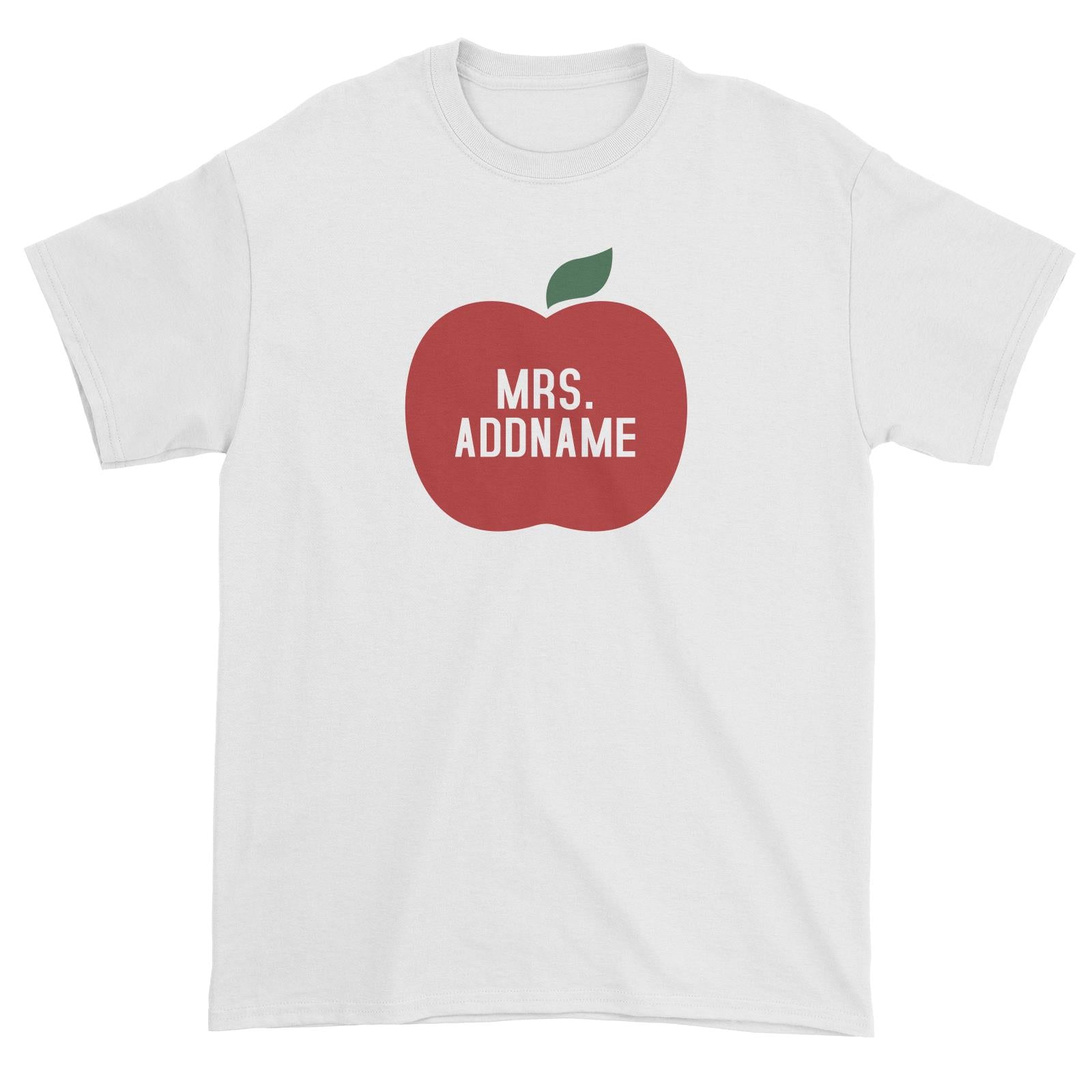 Teacher Addname Big Red Apple Mrs. Addname Unisex T-Shirt