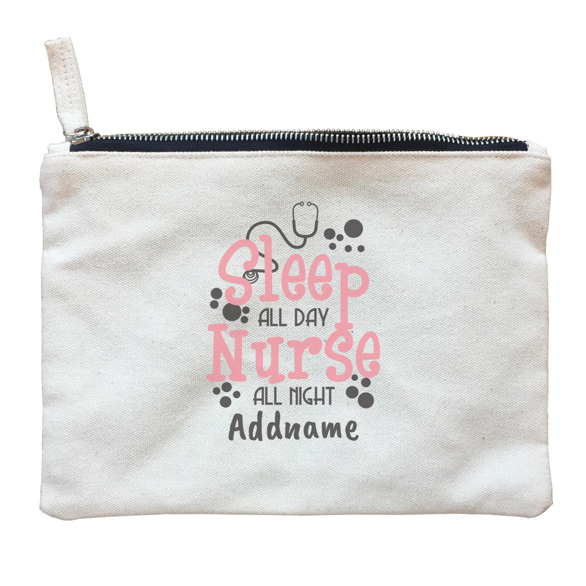 Sleep All Day Nurse All Night Zipper Pouch