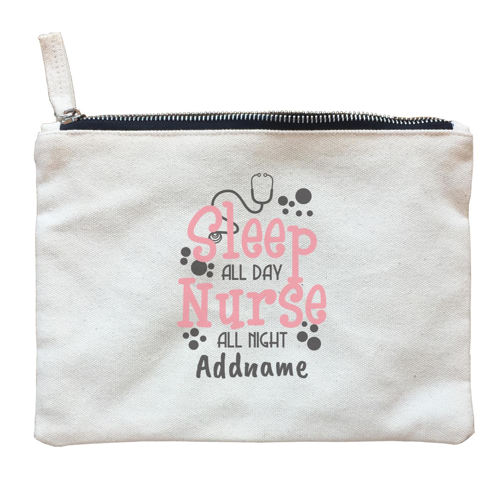 Sleep All Day Nurse All Night Zipper Pouch