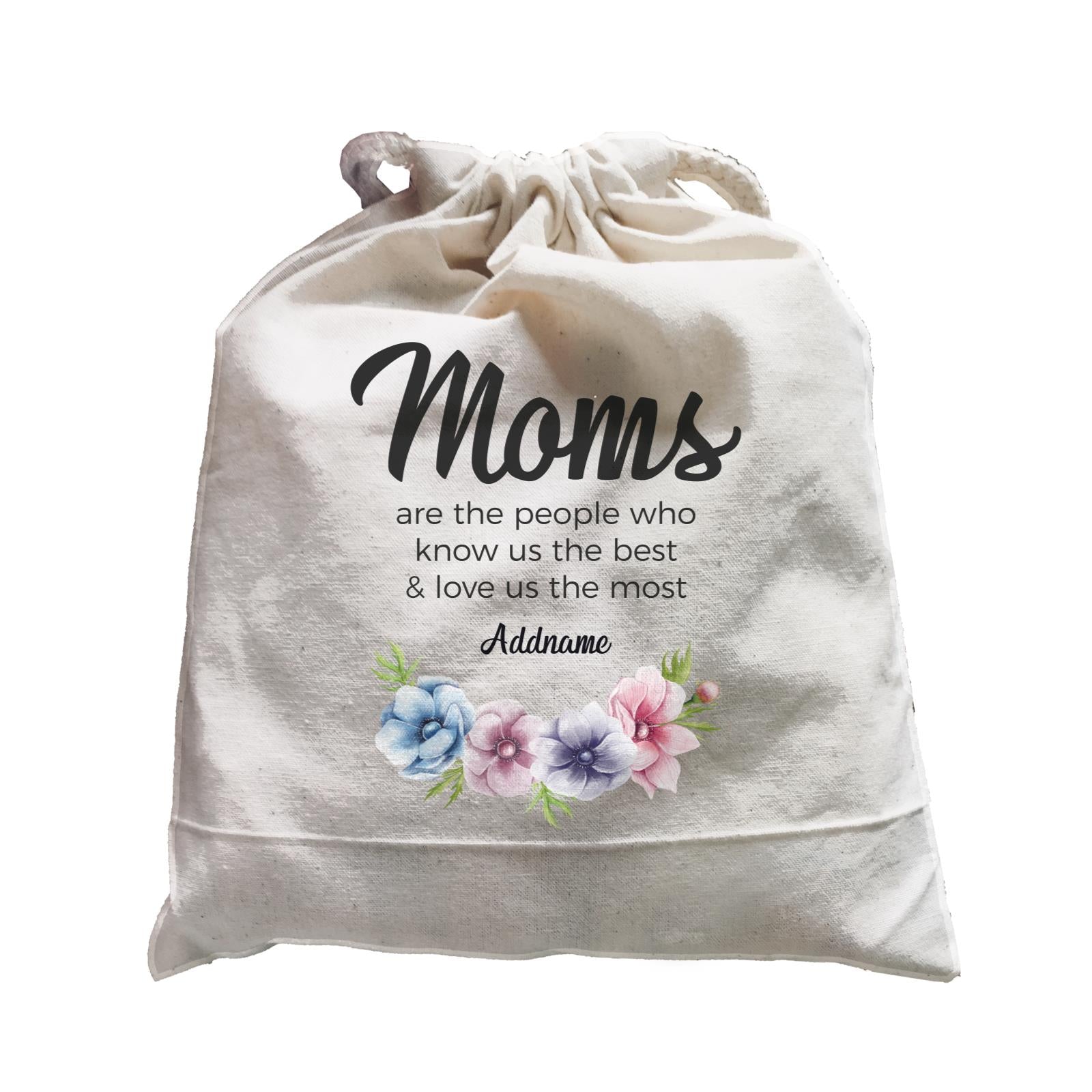 Sweet Mom Quotes 1 Moms Are The People Who Know Us The Best & Love Us The Most Addname Satchel