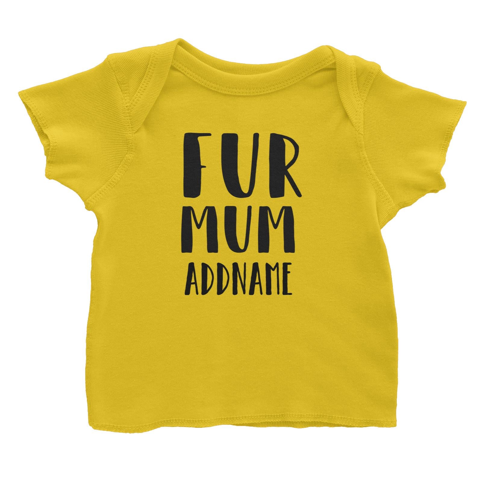 Matching Dog And Owner Fur Mum Family Addname Baby T-Shirt