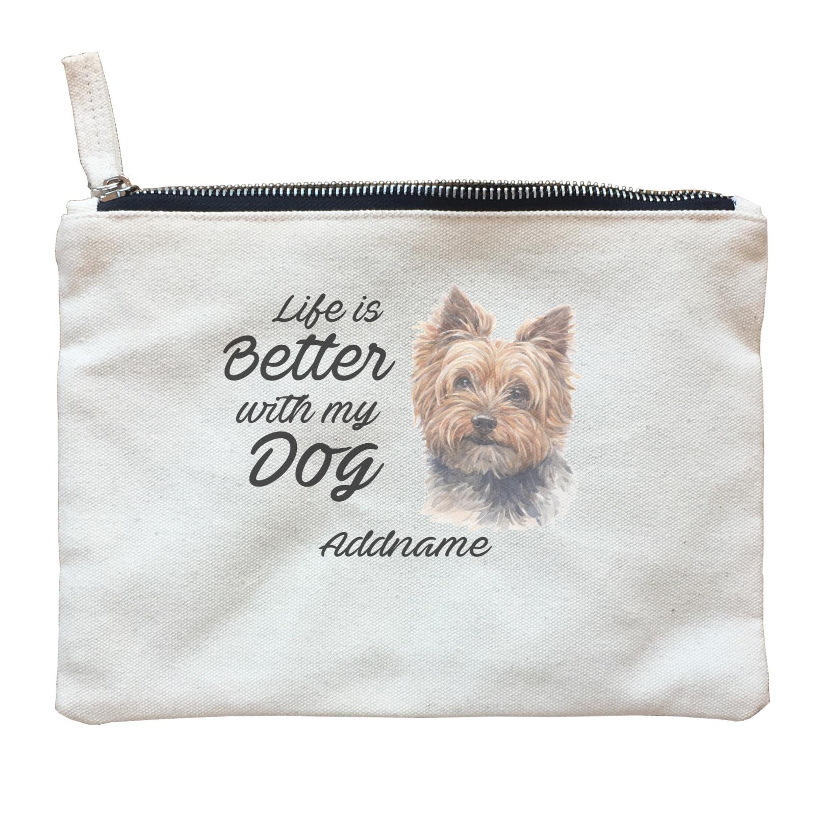 Watercolor Life is Better With My Dog Yorkshire Terrier Addname Zipper Pouch
