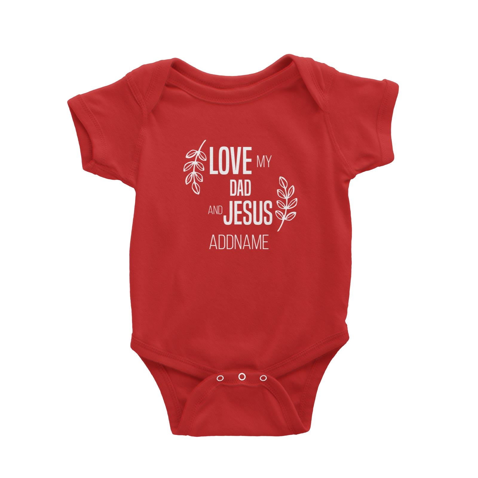 Christian Series Love My Dad And Jesus Addname Baby Romper