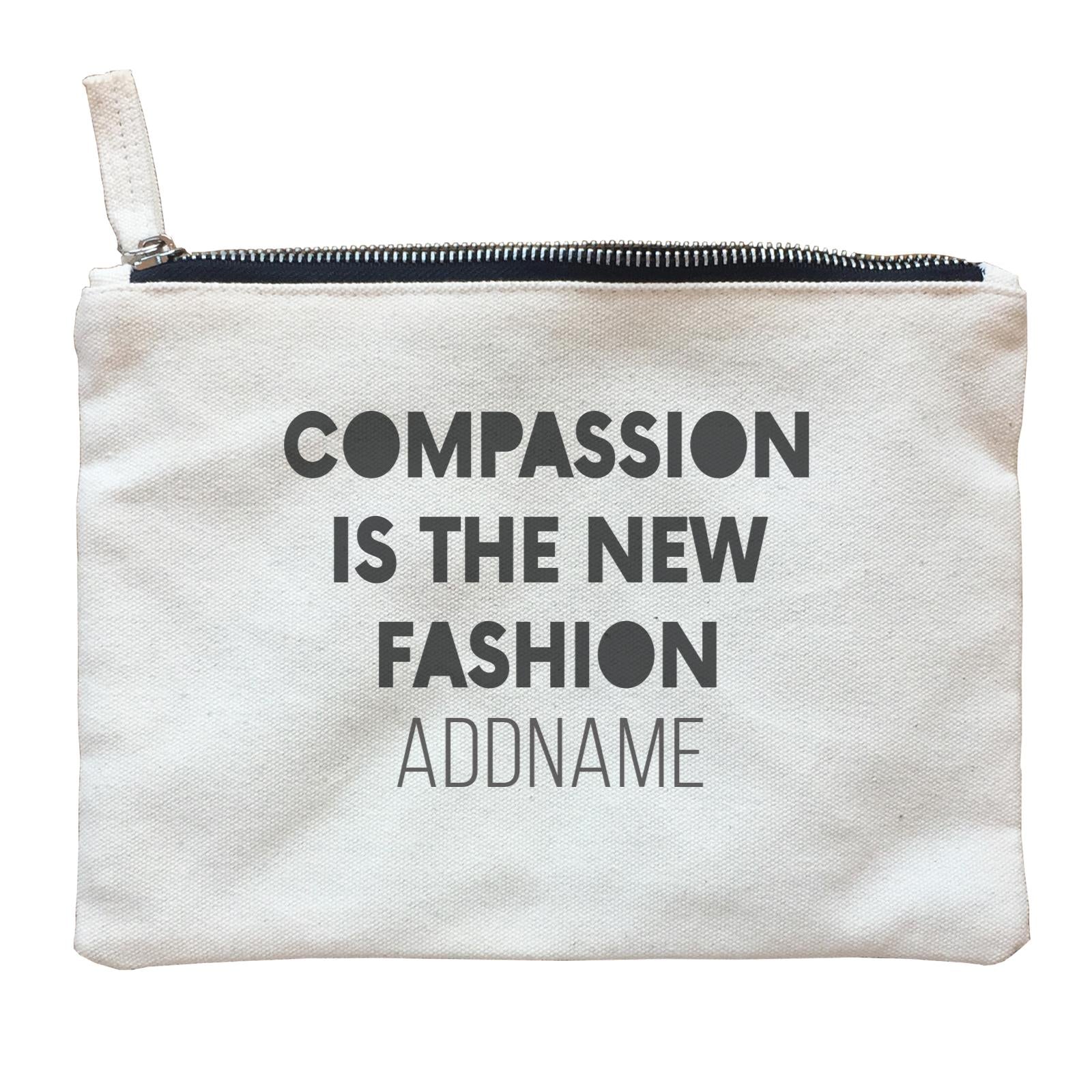 Random Quotes Compassion Is The New Fashion Addname Zipper Pouch