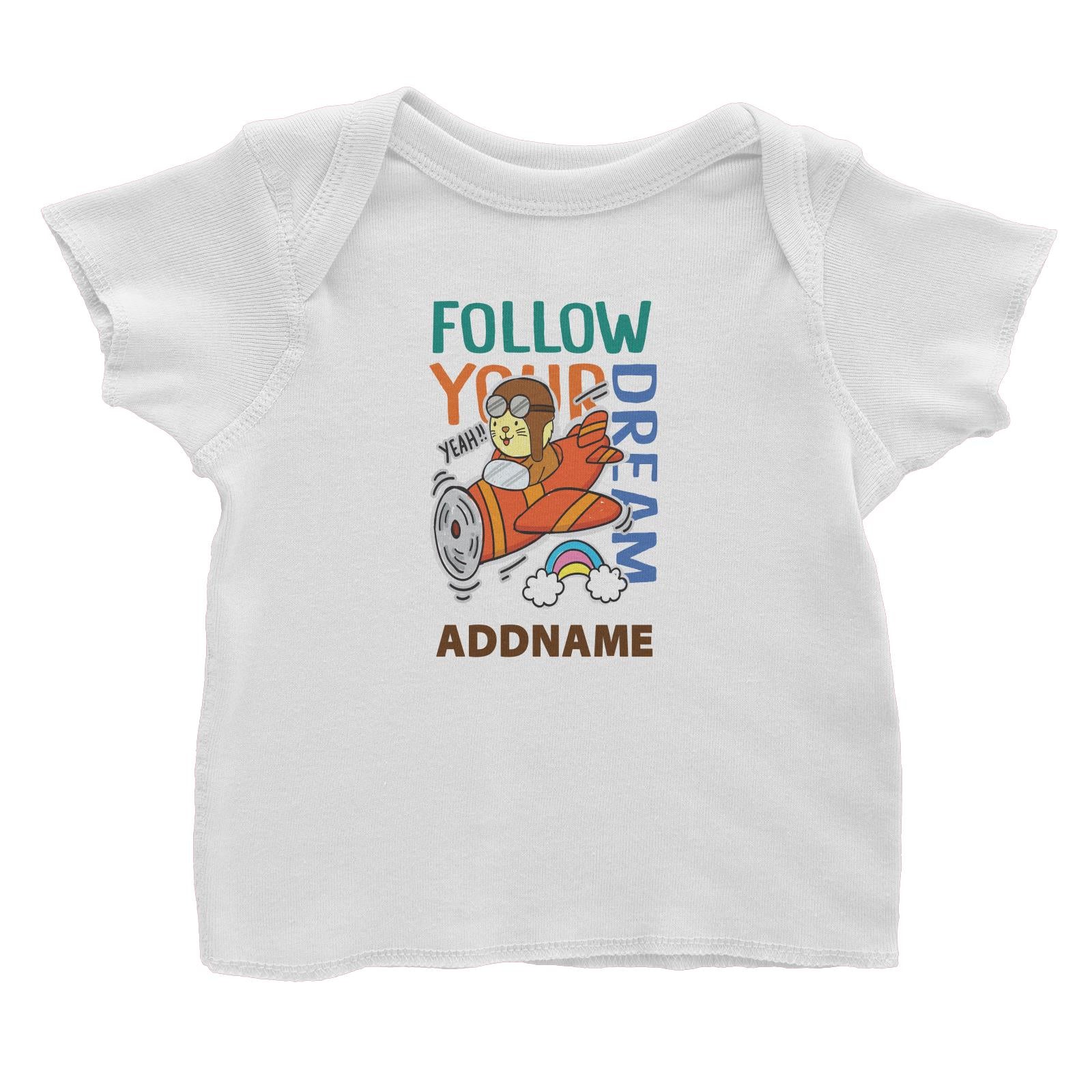 Cool Cute Animals Cats Follow Your Dream Addname Baby T-Shirt
