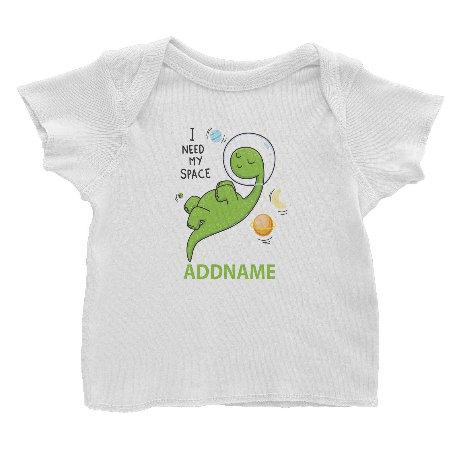 Cool Cute Dinosaur I Need My Space Addname Baby T-Shirt