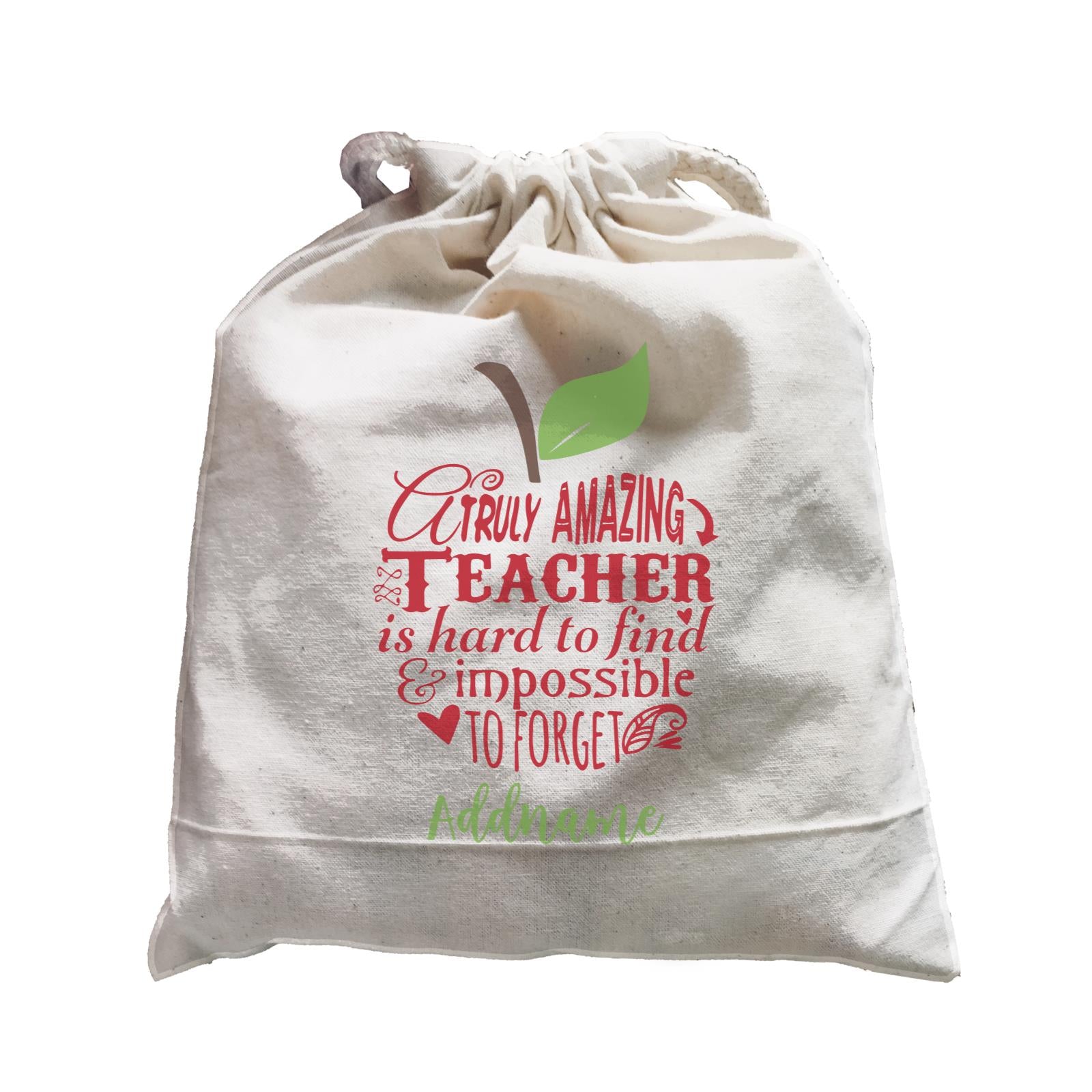 Teacher Apple Truly Amazing Teacher is Had To Find & Impossible To Forget Addname Satchel