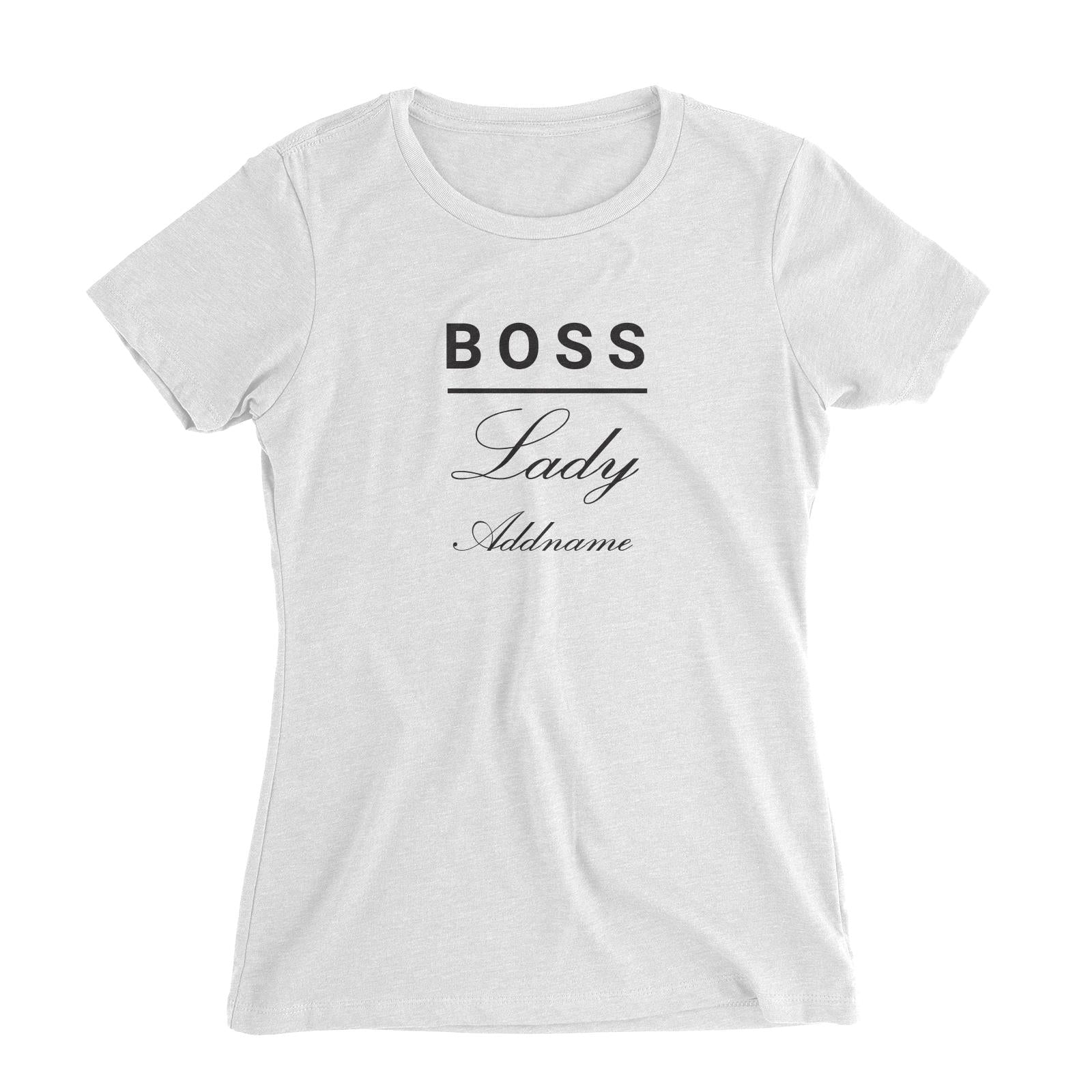 Boss Lady (FLASH DEAL) Women Slim Fit T-Shirt  Matching Family Personalizable Designs SALE
