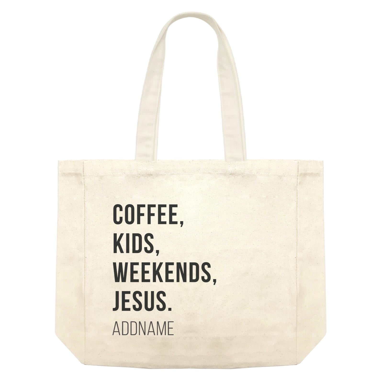 Random Quotes Coffee Kids Weekends Jesus Addname Shopping Bag