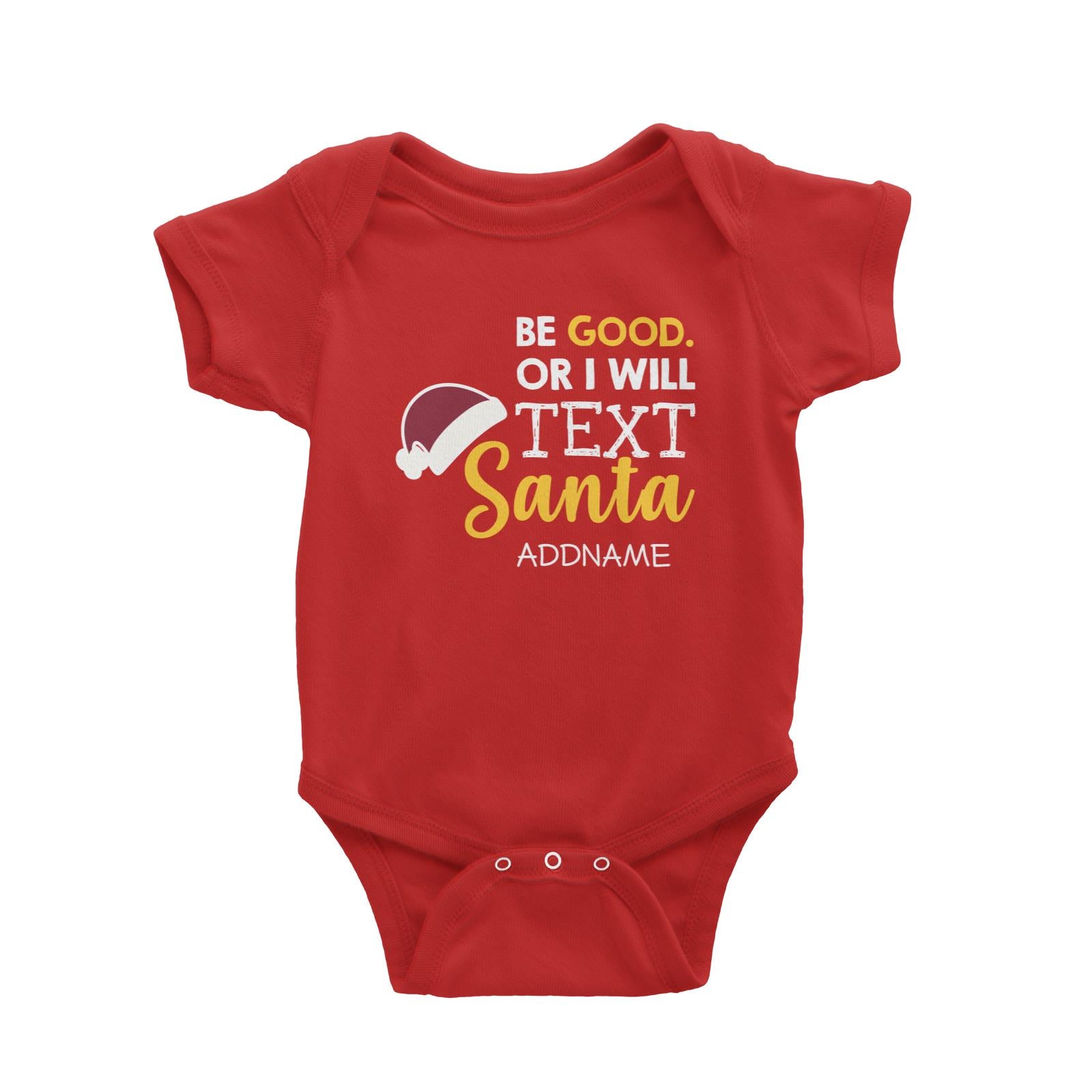 Xmas Be Good Or I Will Text Santa Baby Romper