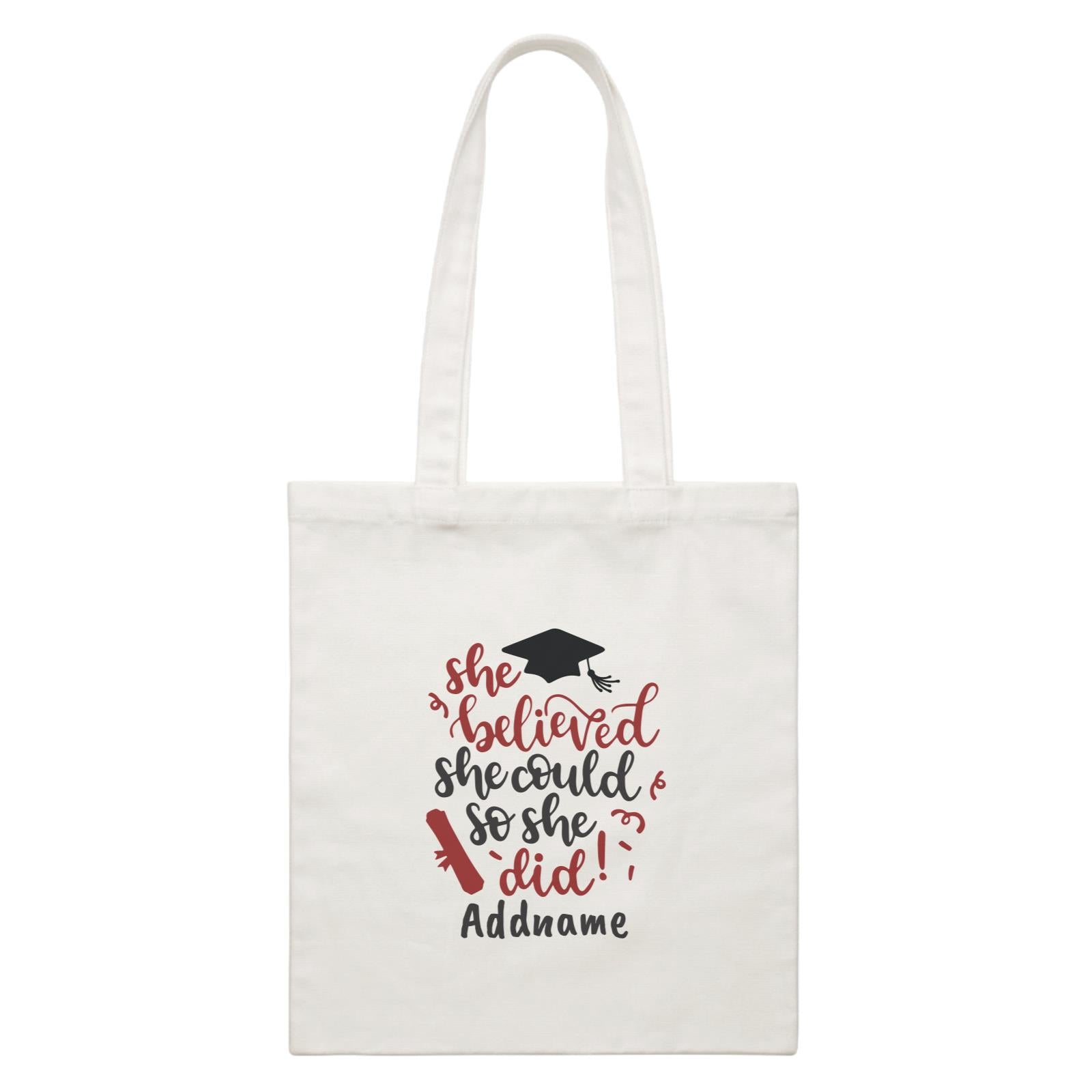 Graduation Series She Believed She Could So She Did White Canvas Bag