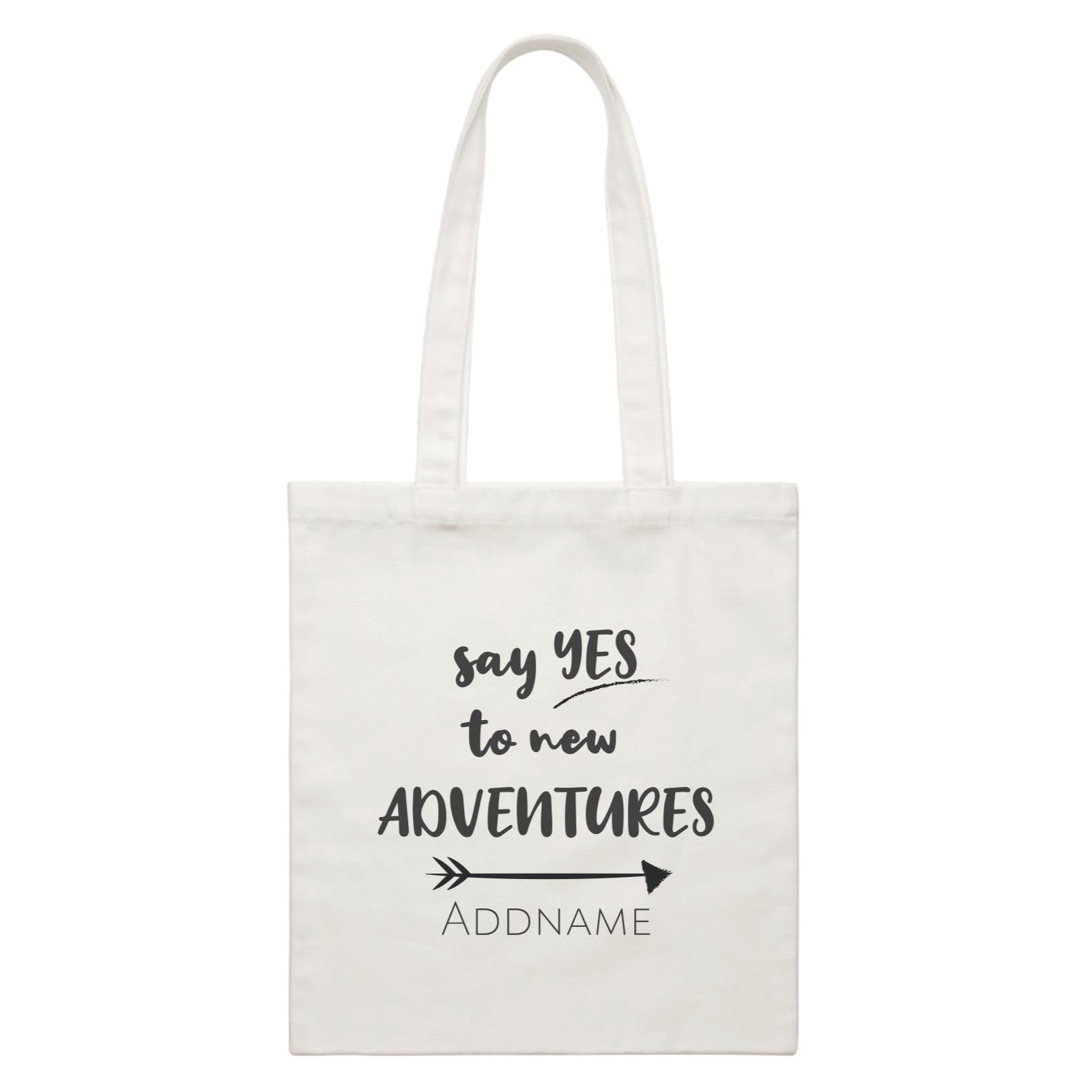 Travel Quotes Say Yes To New Adventures Addname White Canvas Bag