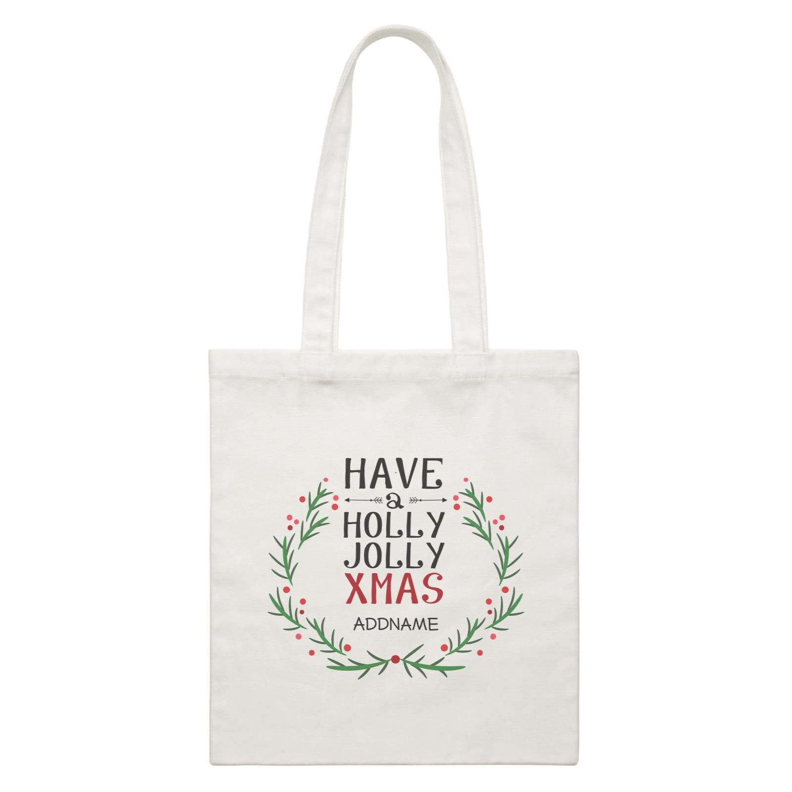 Xmas Have A Holly Jolly Xmas Canvas Bag