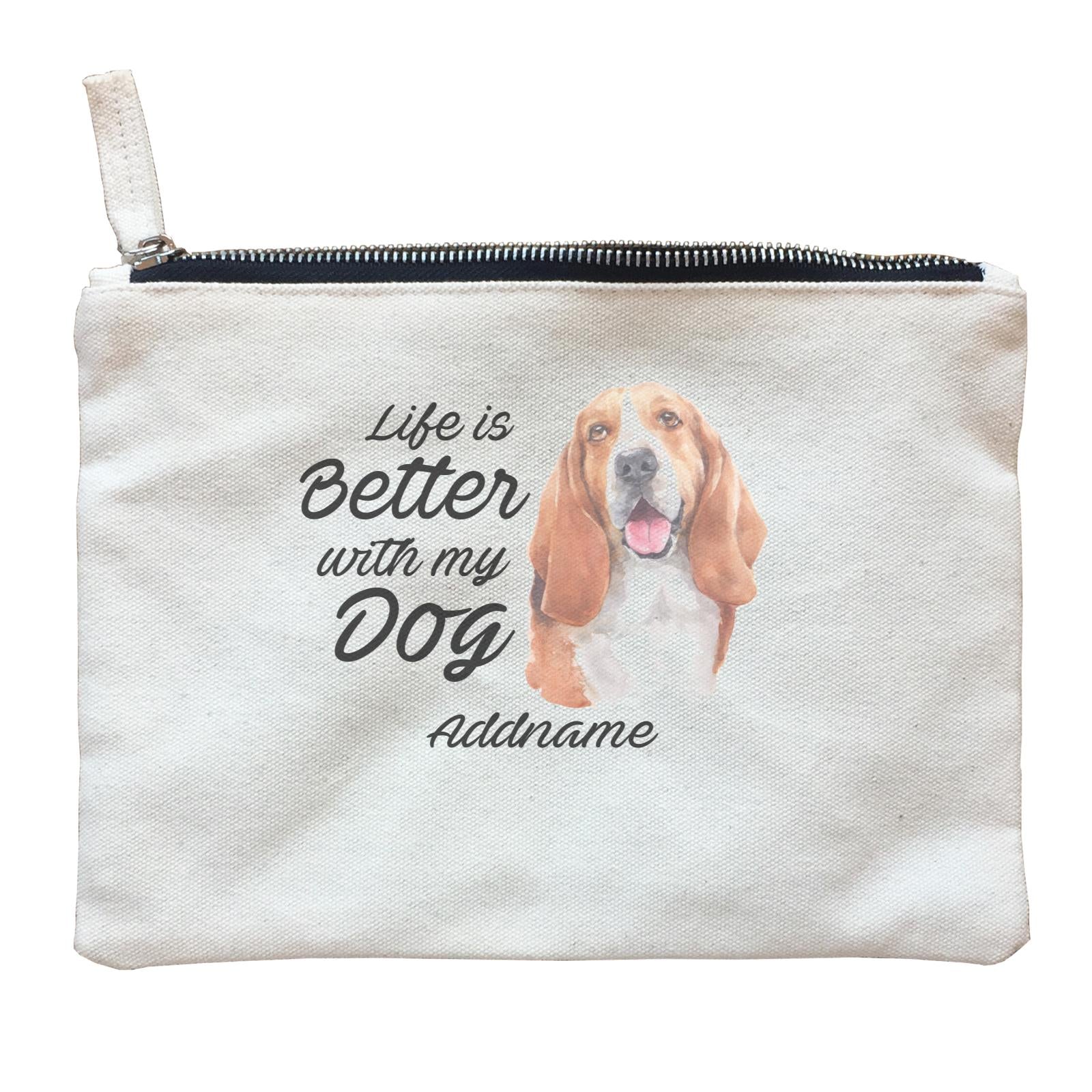 Watercolor Life is Better With My Dog Basset Hound Addname Zipper Pouch