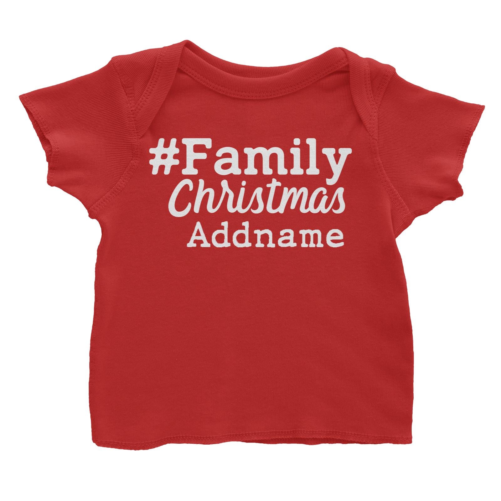 Christmas Series #Family Christmas Baby T-Shirt