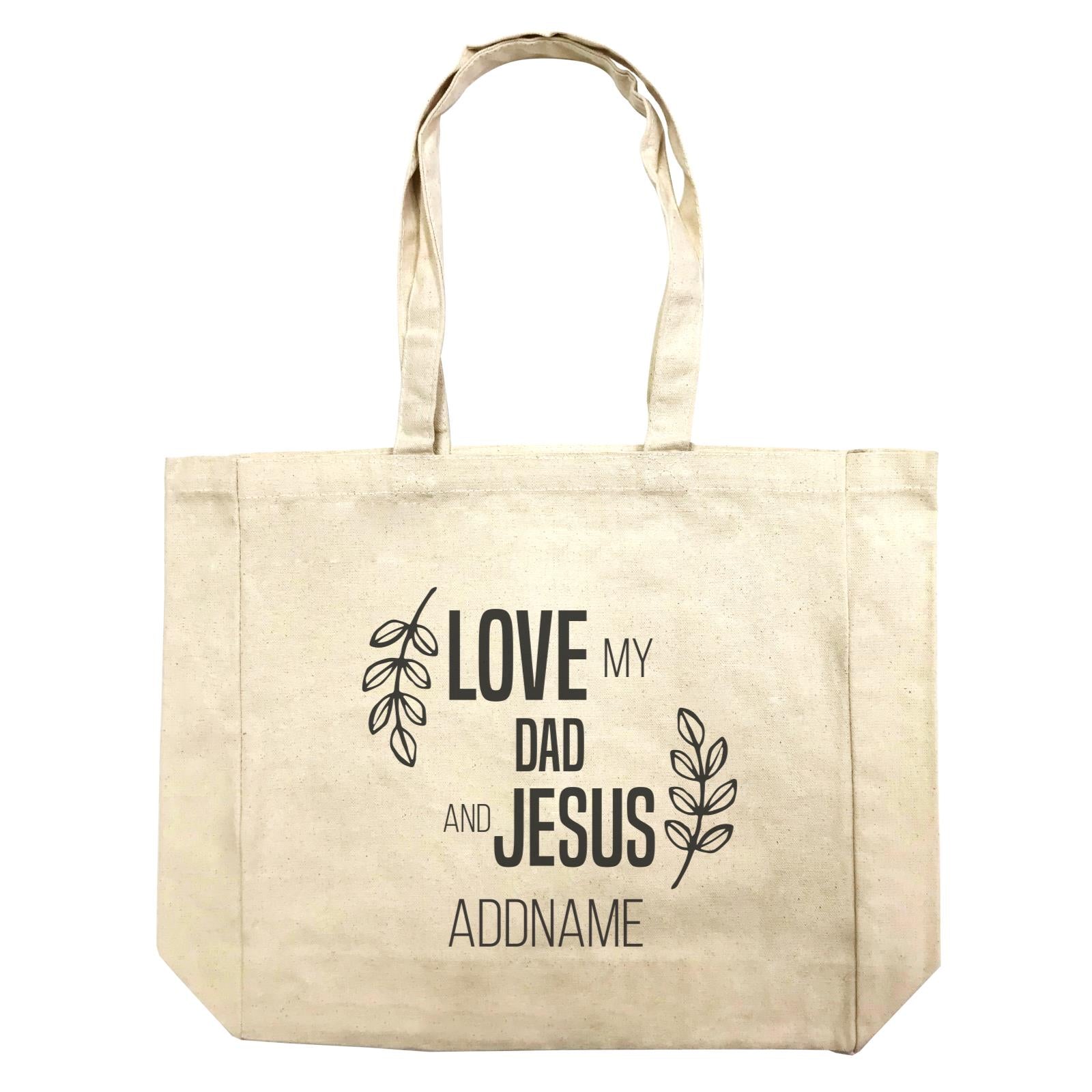 Christian Series Love My Dad And Jesus Addname Shopping Bag