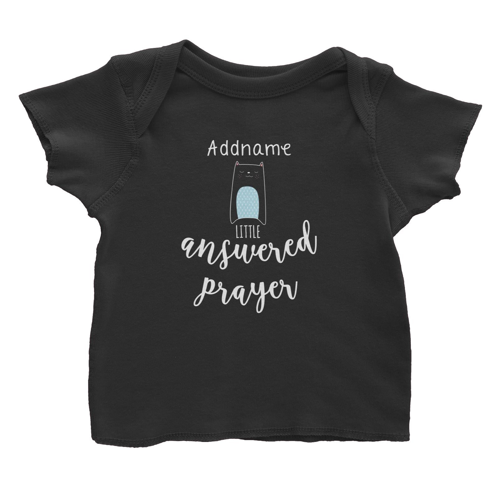 Cute Animals and Friends Series 2 Cat Addname Little Answered Prayer Baby T-Shirt