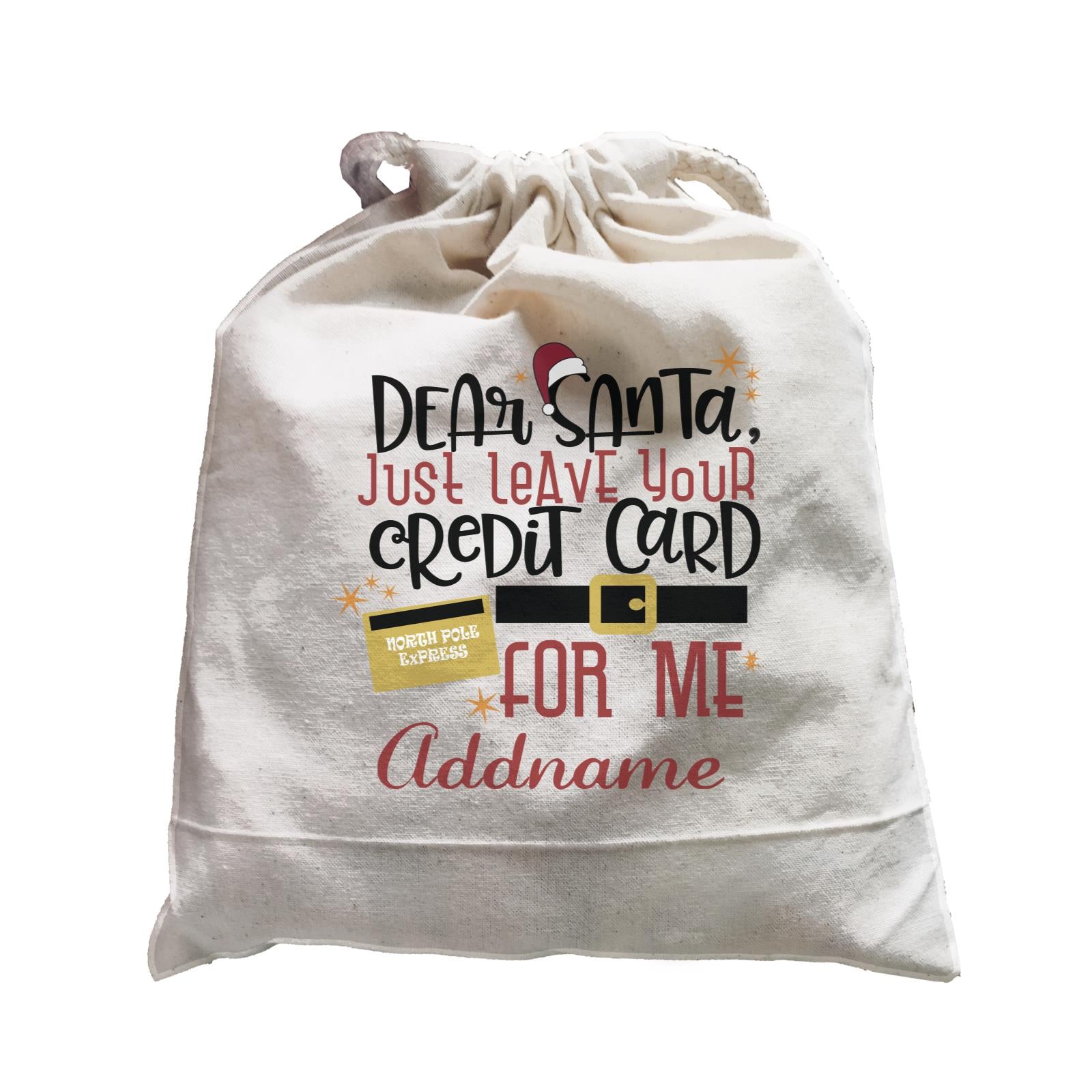 Xmas Dear Santa Just Leave Your Credit Card For Me Satchel