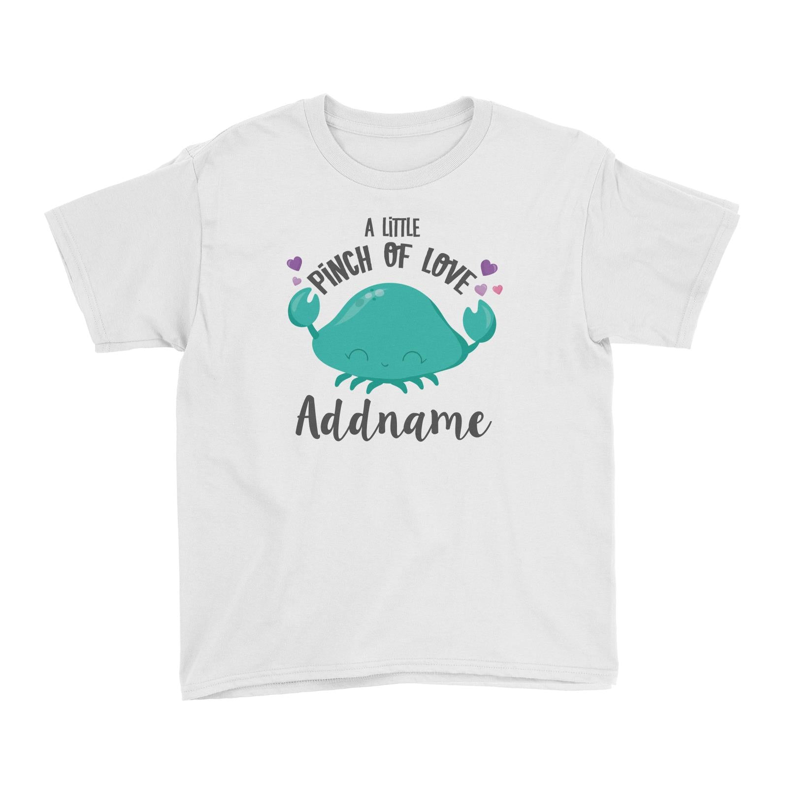 Cute Sea Animals A Little Pinch Of Love Crab Addname Kid's T-Shirt