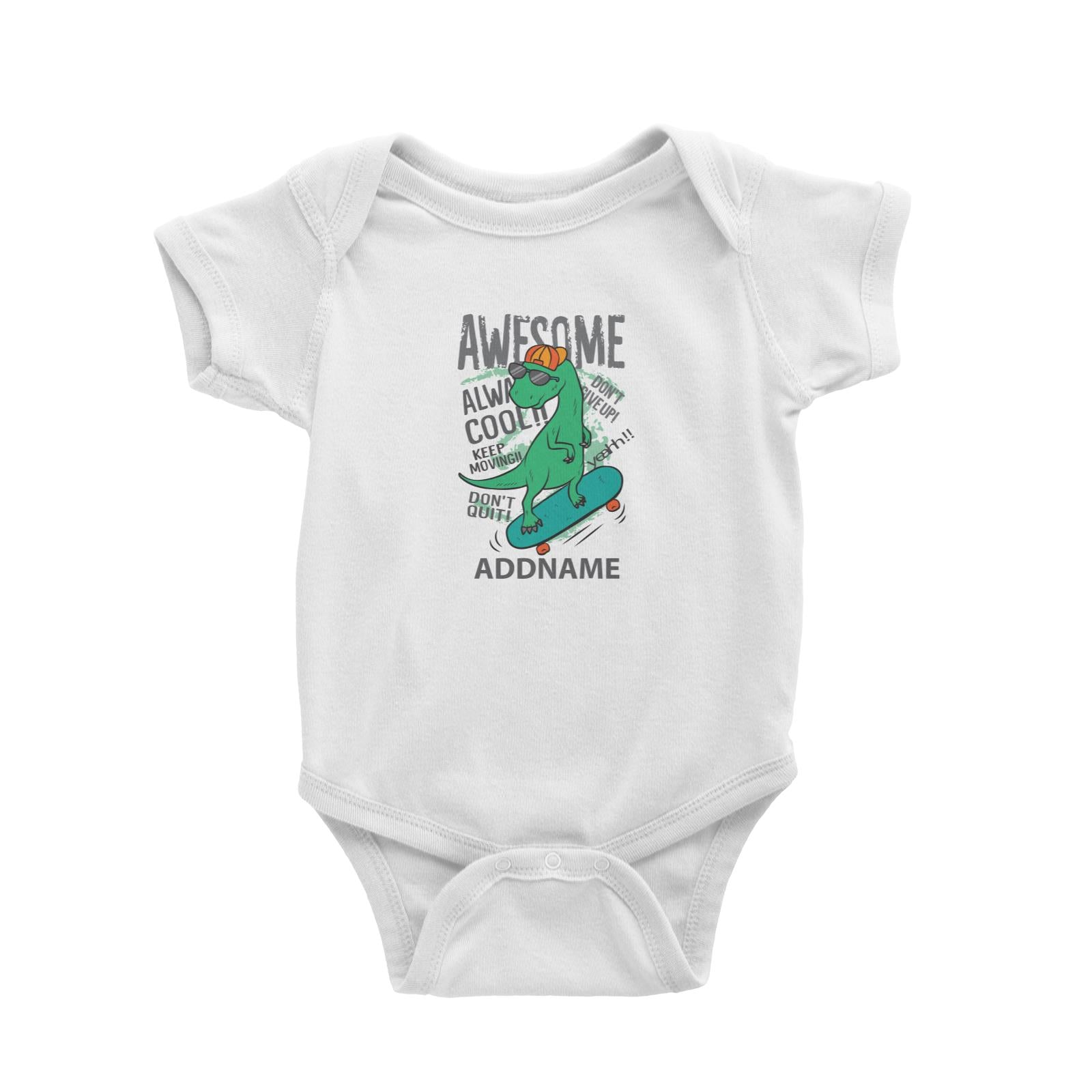 Cool Cute Dinosaur Awesome Always Cool Playing Skateboard Addname Baby Romper