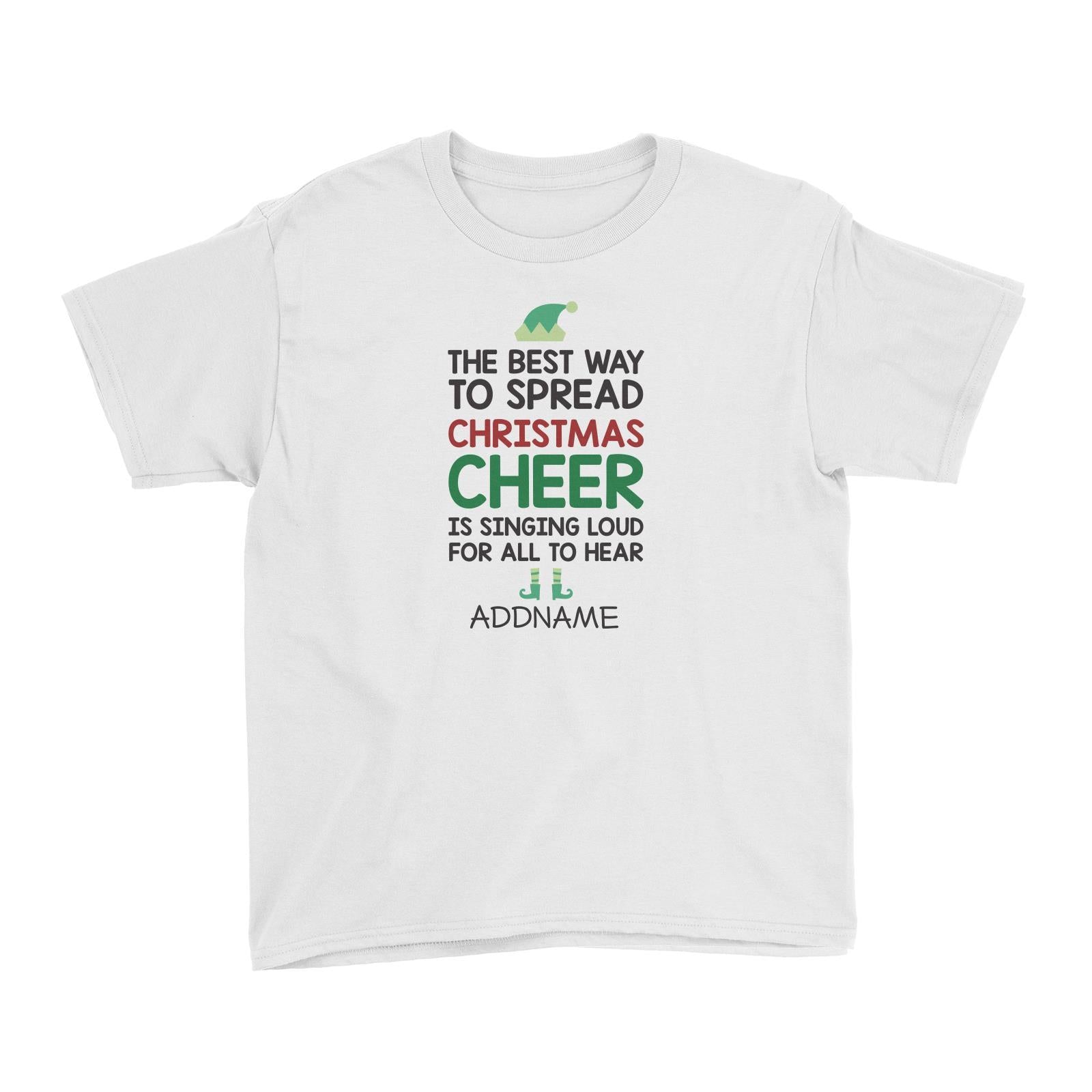 Xmas The Best Way To Spread Christmas Cheer Kid's T-Shirt