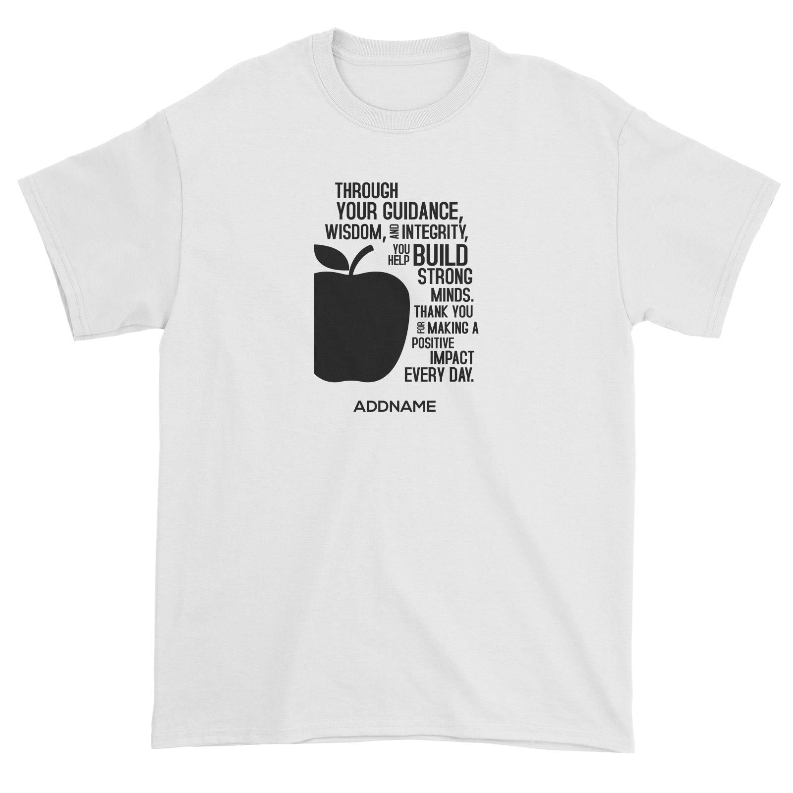 Super Teachers Thank You For Making A Positive Impact Everyday Addname Unisex T-Shirt