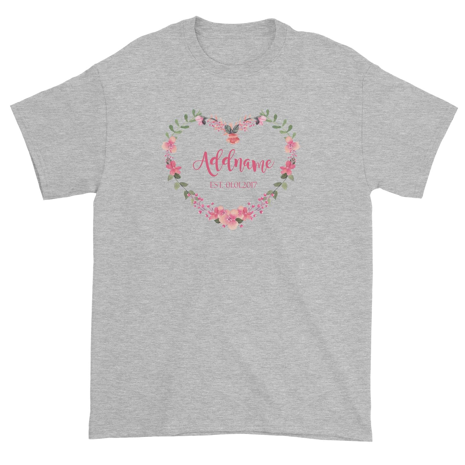 Add Name and Add Date in Pink Heart Shaped Flower Wreath Unisex T-Shirt