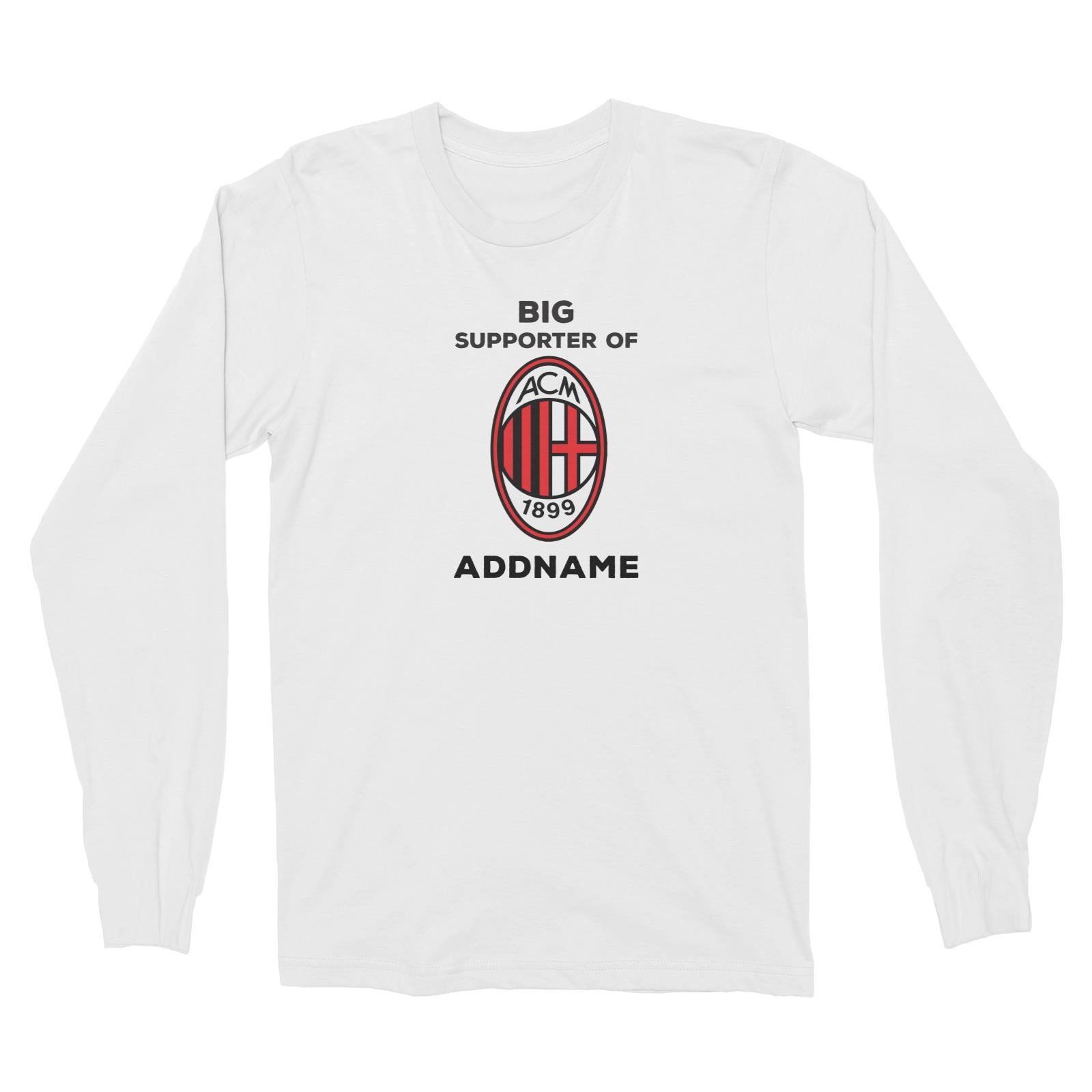 AC Milan Big  Supporter Personalizable with Name Long Sleeve Unisex T-Shirt