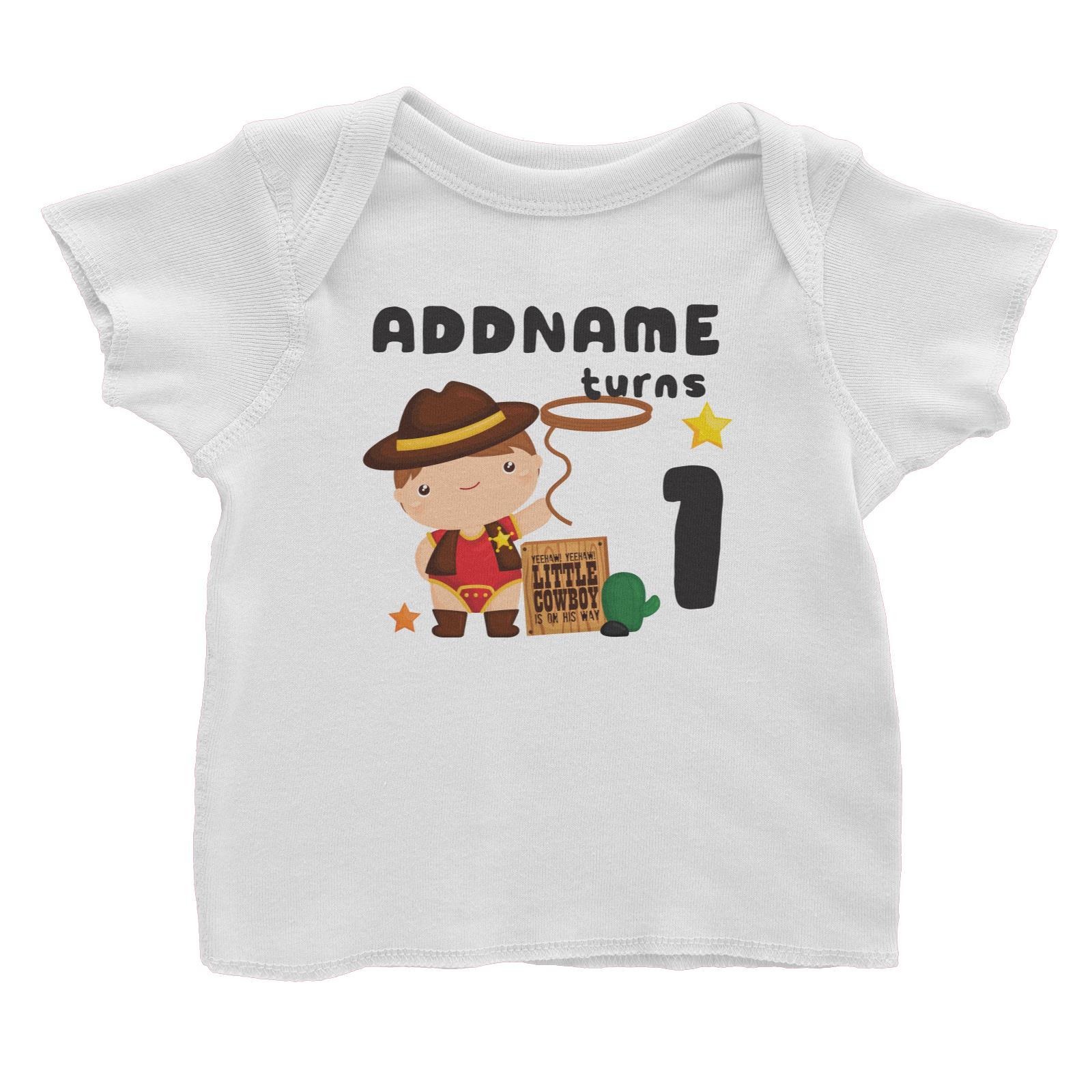 Birthday Cowboy Style Yeehaw Little Cowboy Is On His Way Addname Turns 1 Baby T-Shirt