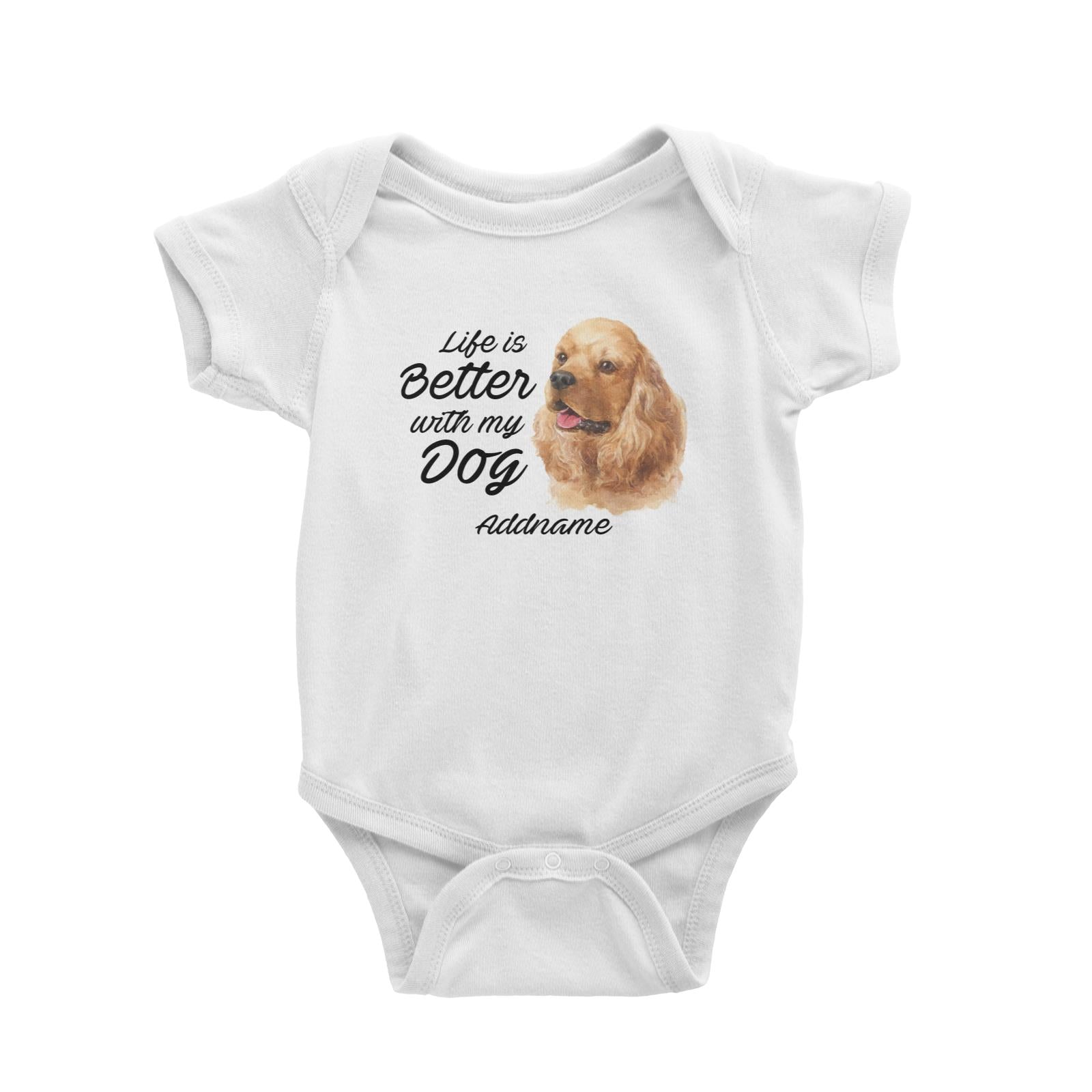 Watercolor Life is Better With My Dog Cocker Spaniel Addname Baby Romper