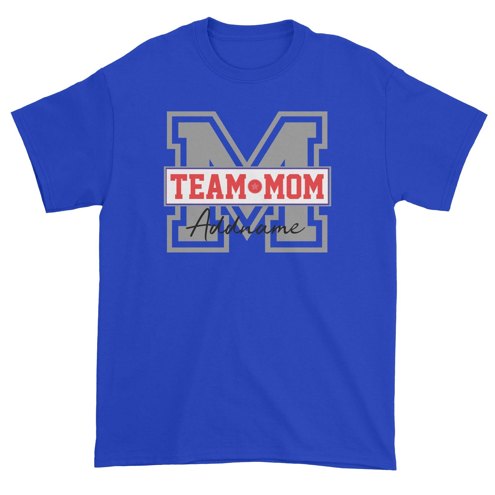 Team Mom Addname Unisex T-Shirt