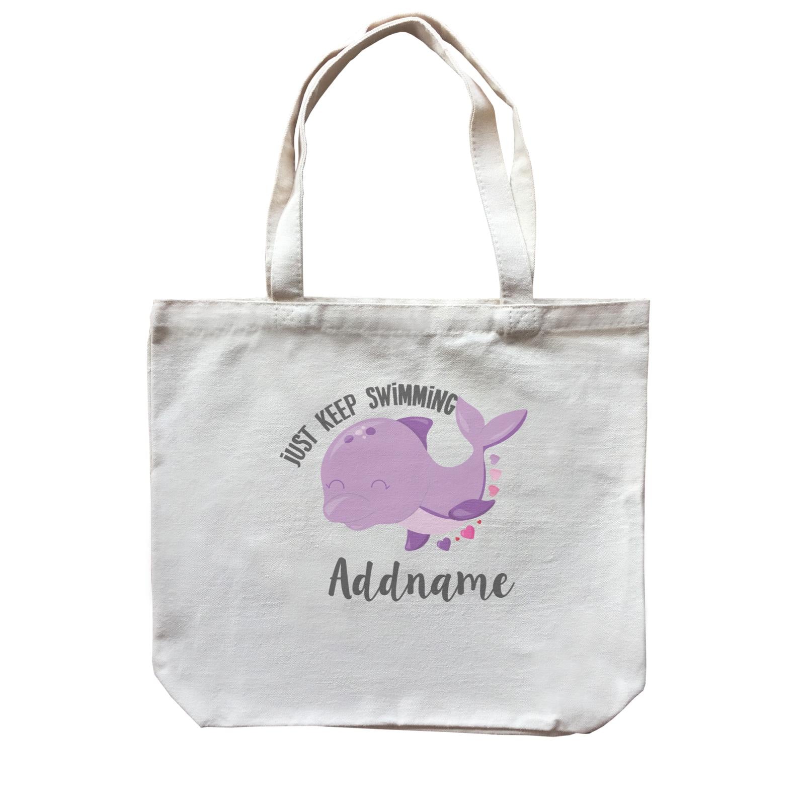 Cute Sea Animals Dolphin Just Keep Swimming Addname Canvas Bag