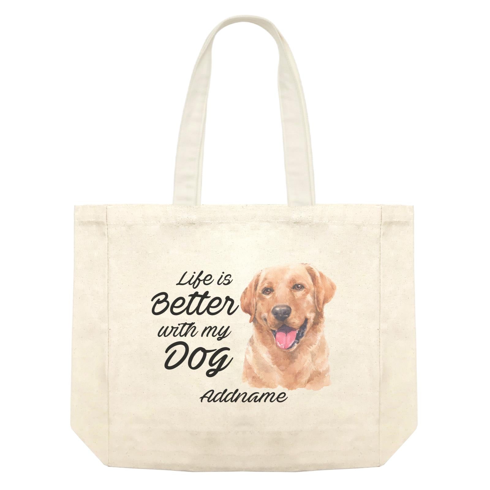 Watercolor Life is Better With My Dog Labrador Brown Addname Shopping Bag