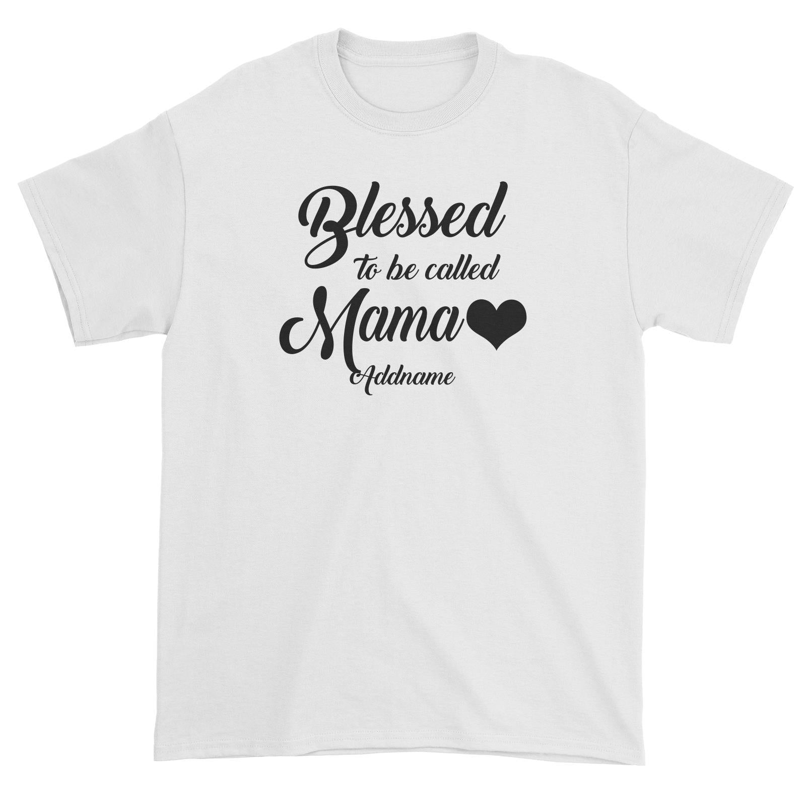 Blessed To Be Called Mama Unisex T-Shirt
