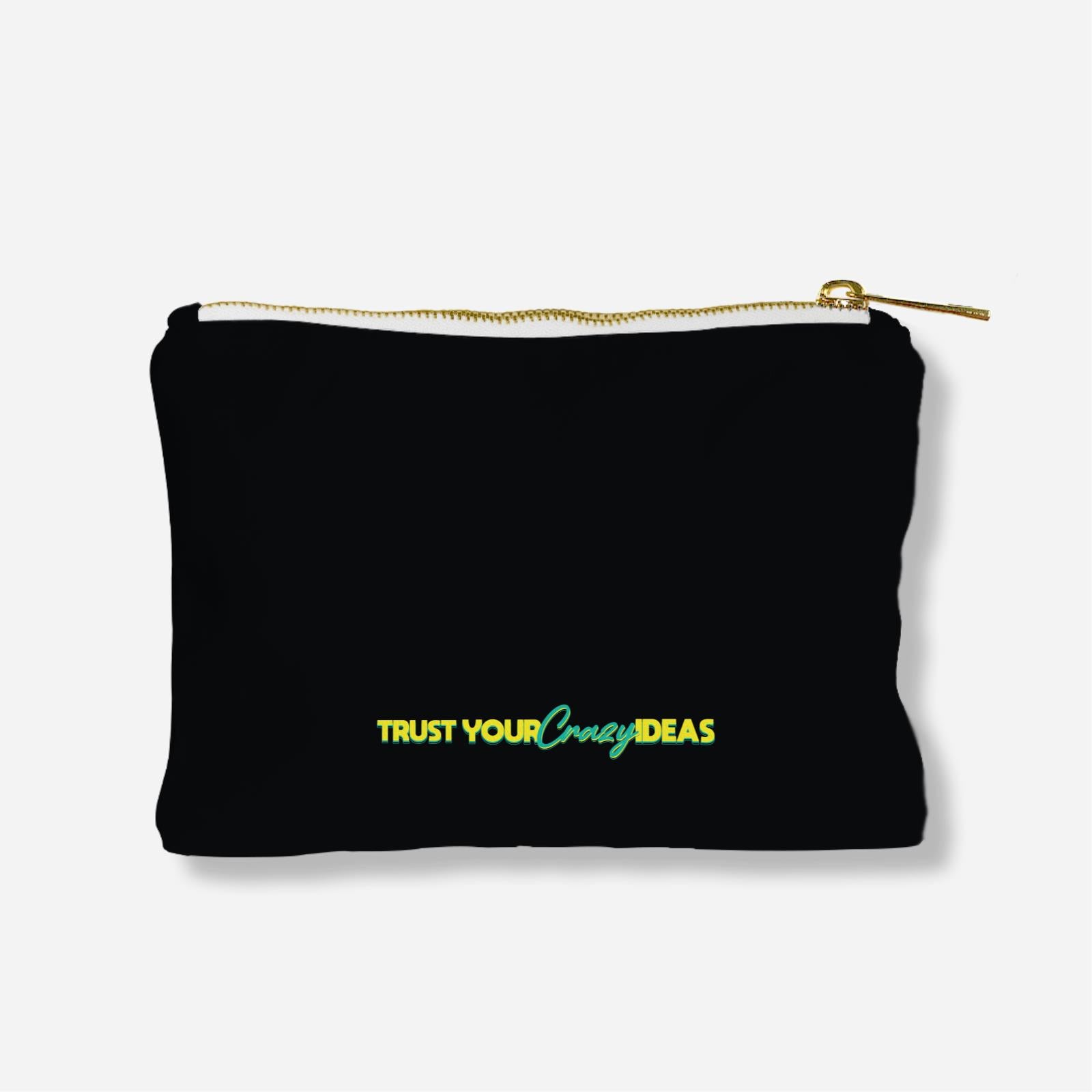 Be Confident Series Zipper Pouch - Trust Your Crazy Idea - Black