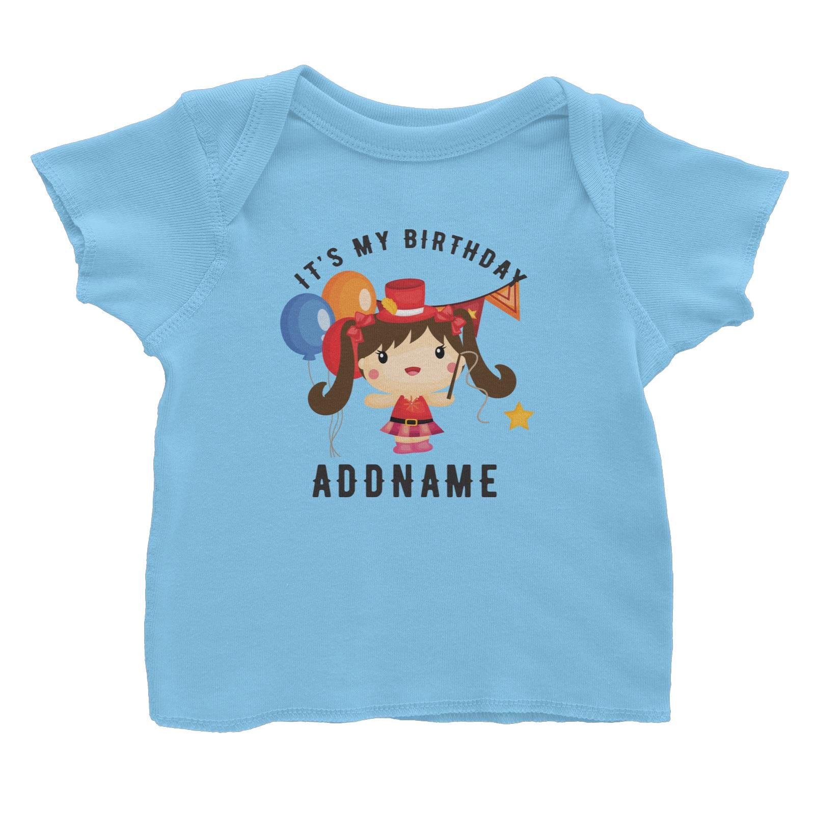 Birthday Circus Happy Girl Leader of Performance It's My Birthday Addname Baby T-Shirt