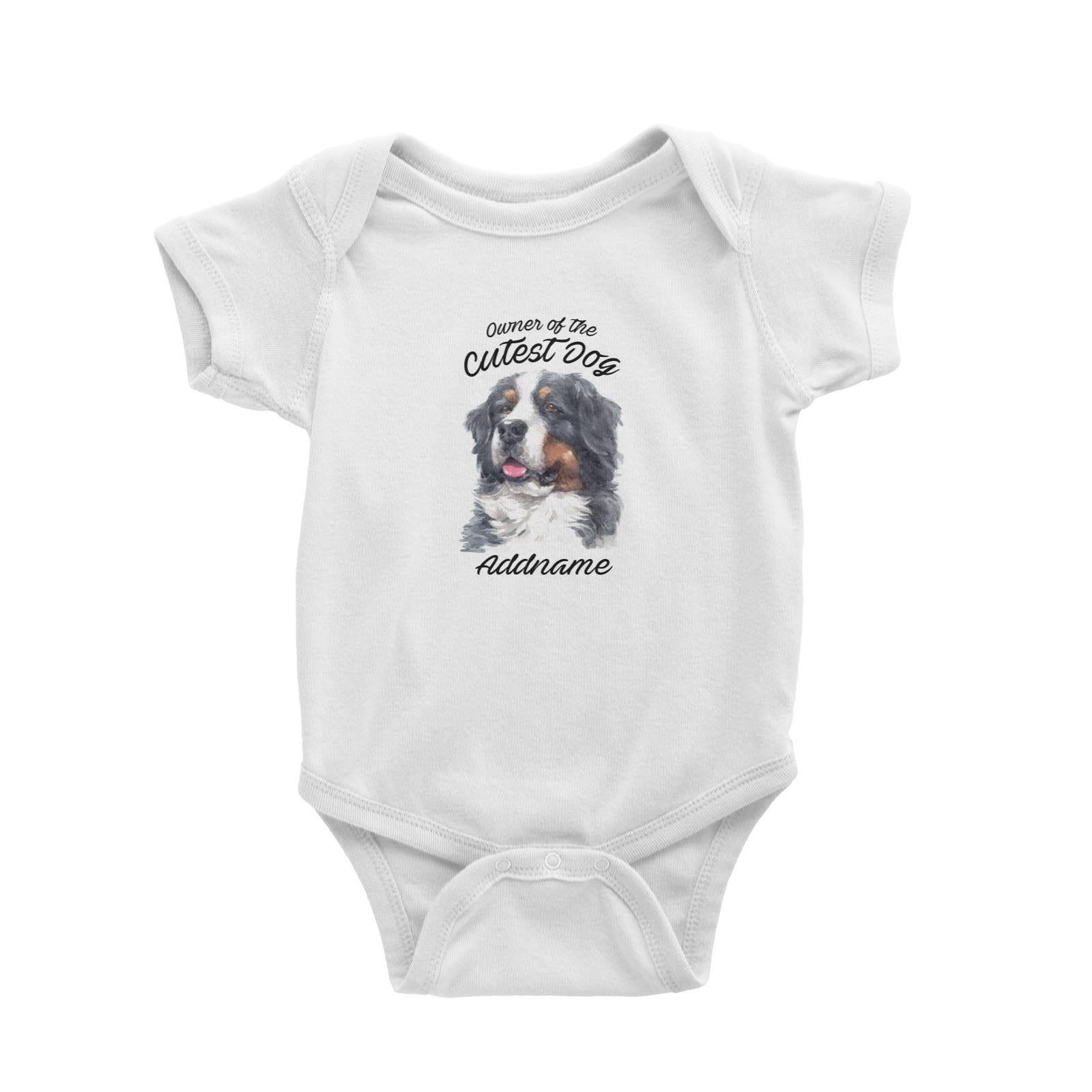 Watercolor Dog Owner Of The Cutest Dog Bernese Mountain Dog Addname Baby Romper
