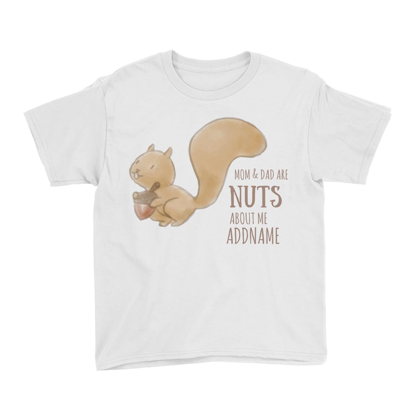 Mom N Dad Are Nuts About Me White Kid's T-Shirt