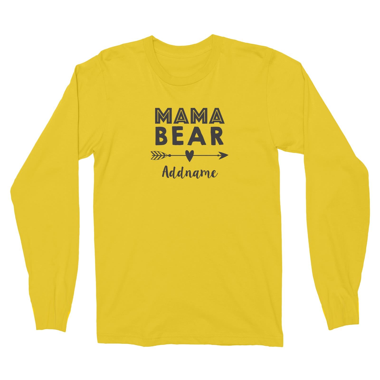 Mama Bear Addname Long Sleeve Unisex T-Shirt  Matching Family Personalizable Designs