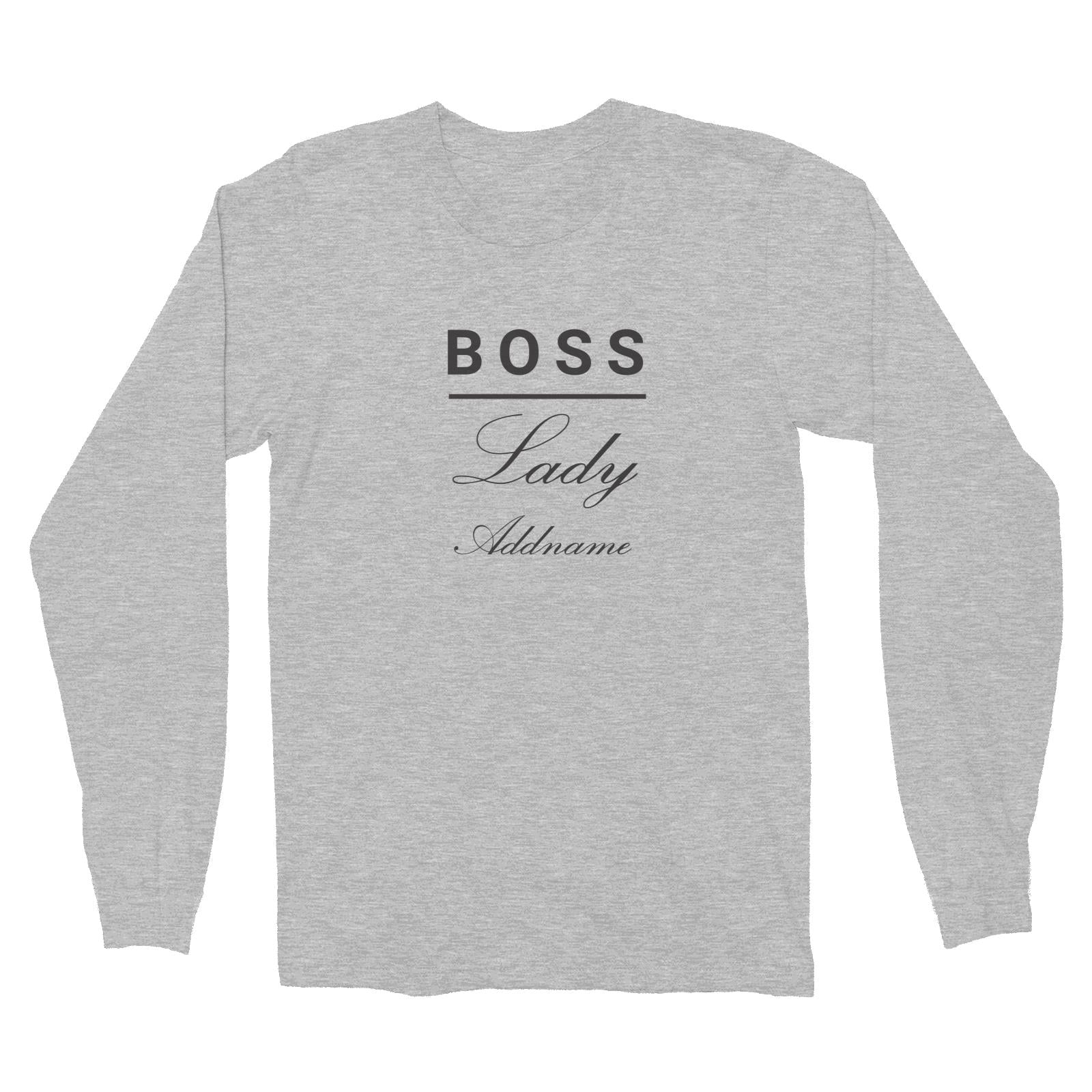 Boss Lady Addname Long Sleeve Unisex T-Shirt  Matching Family Personalizable Designs